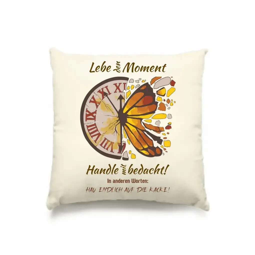 Lebe den Moment • Kissen 40x40 cm • Exklusivdesign • personalisiert