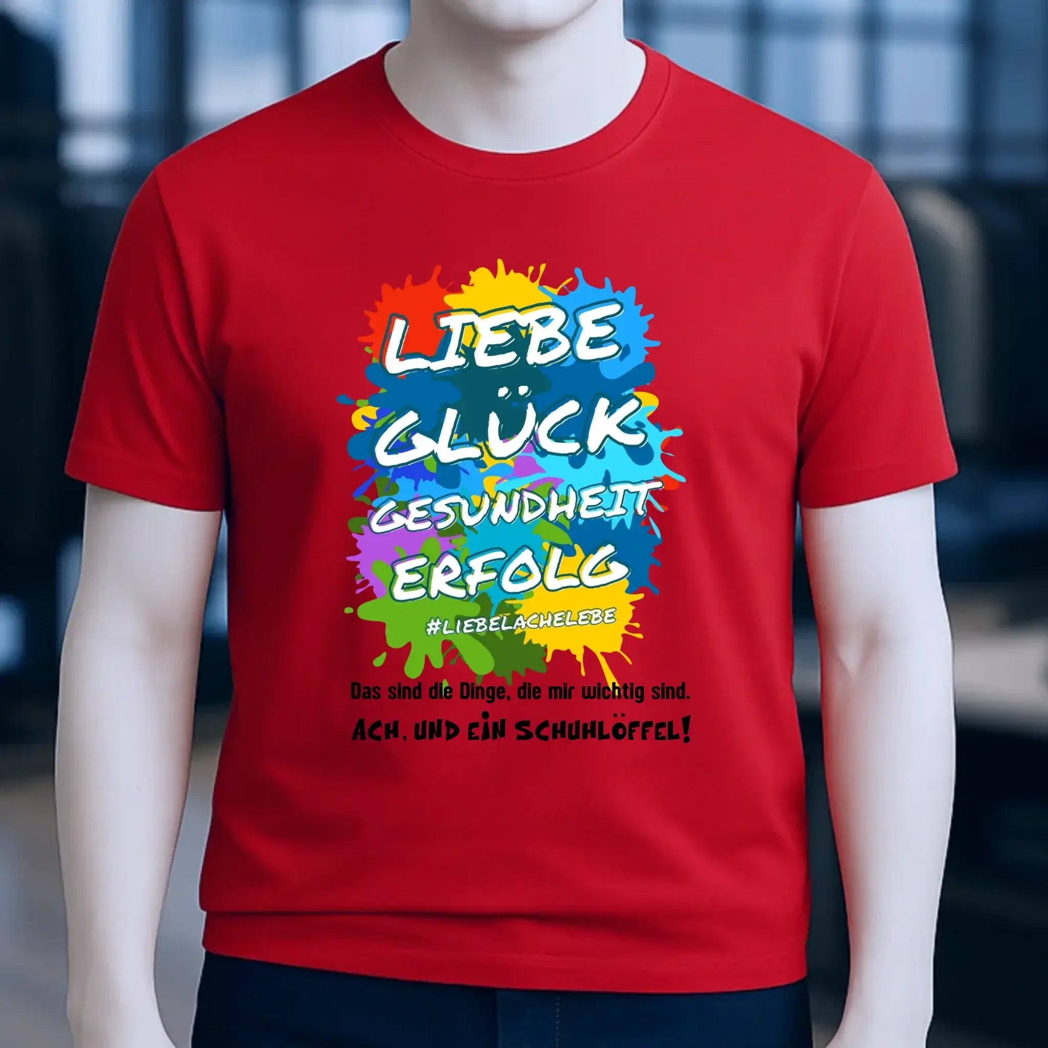 Liebe Glück Gesundheit Erfolg • Unisex Premium T-Shirt XS-5XL aus Bio-Baumwolle für Damen & Herren • Exklusivdesign • personalisiert