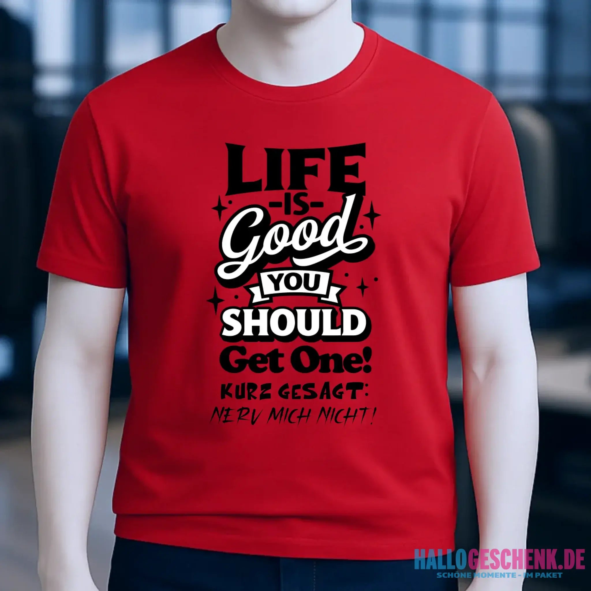 Life is good • Unisex Premium T-Shirt XS-5XL aus Bio-Baumwolle für Damen & Herren • Exklusivdesign • personalisiert