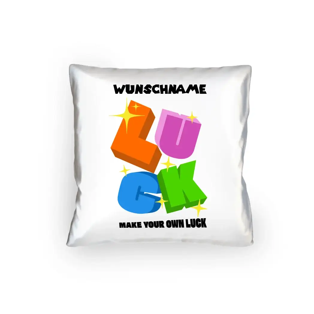 Luck + dein Name • Kissen 40x40 cm • personalisiert
