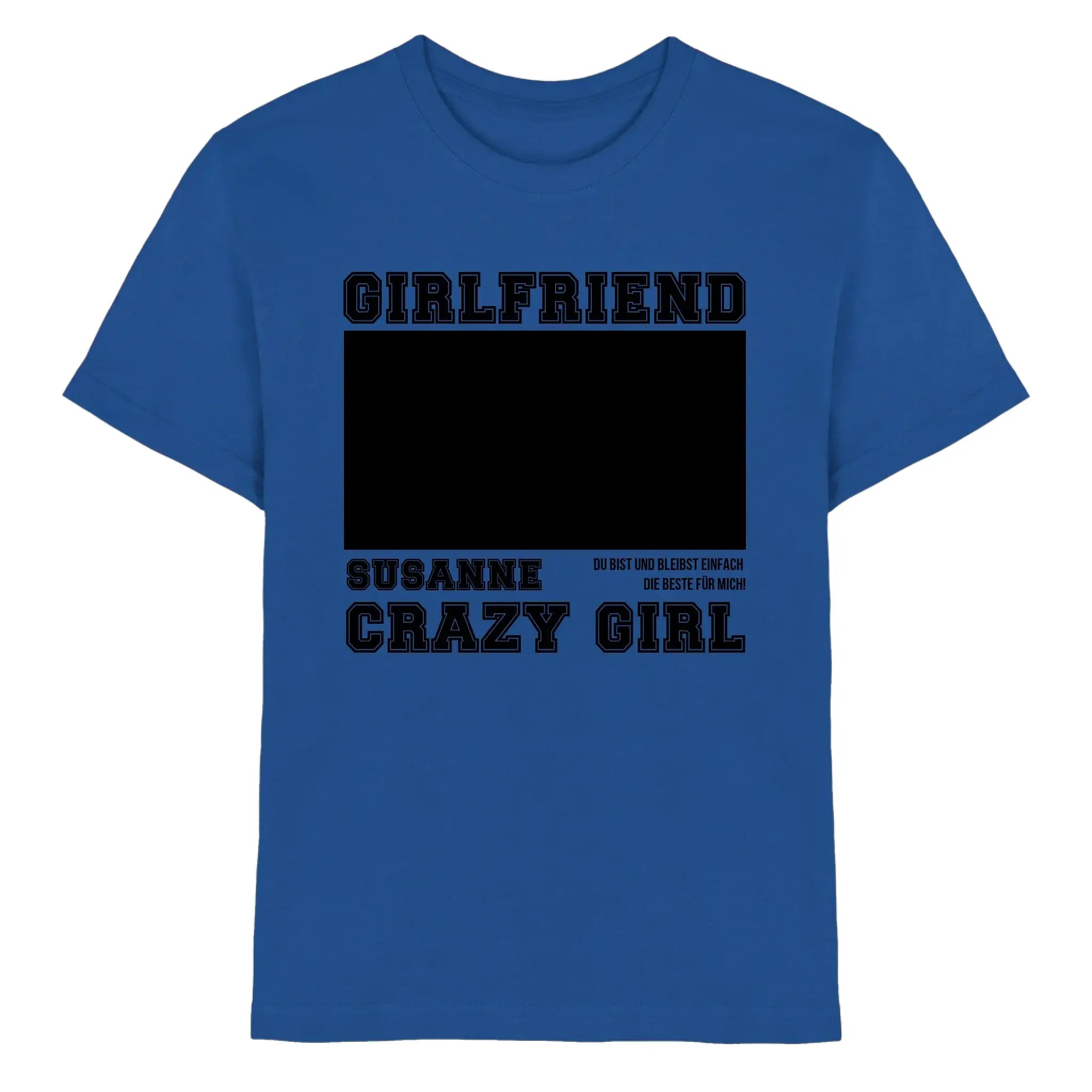 Blaues baumwoll t shirt mit schwarz gedrucktem text girlfriend und susanne crazy girl mit personalisierungsfeld