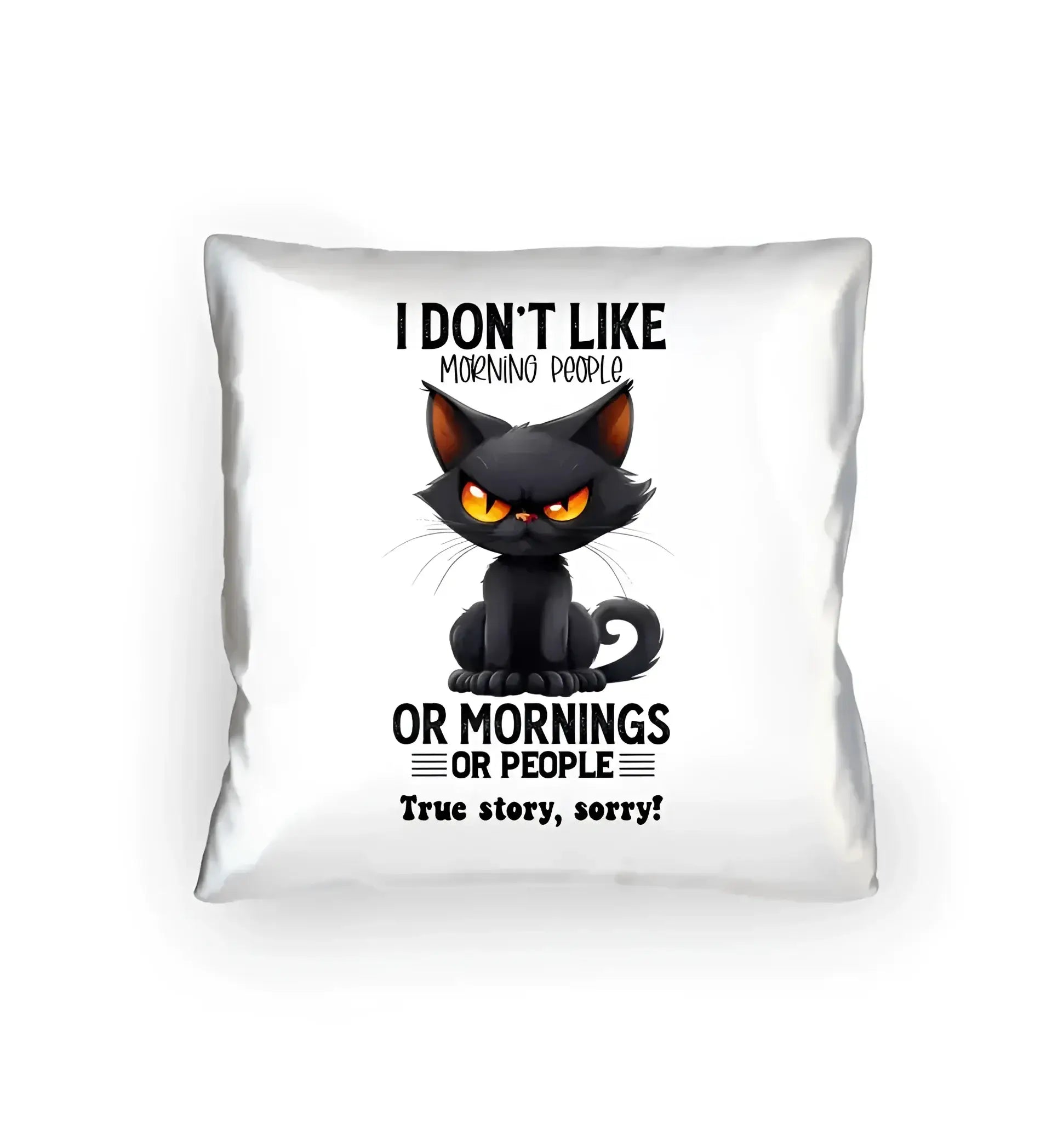 Morning people • Katze • Kissen 40x40 cm • Exklusivdesign • personalisiert