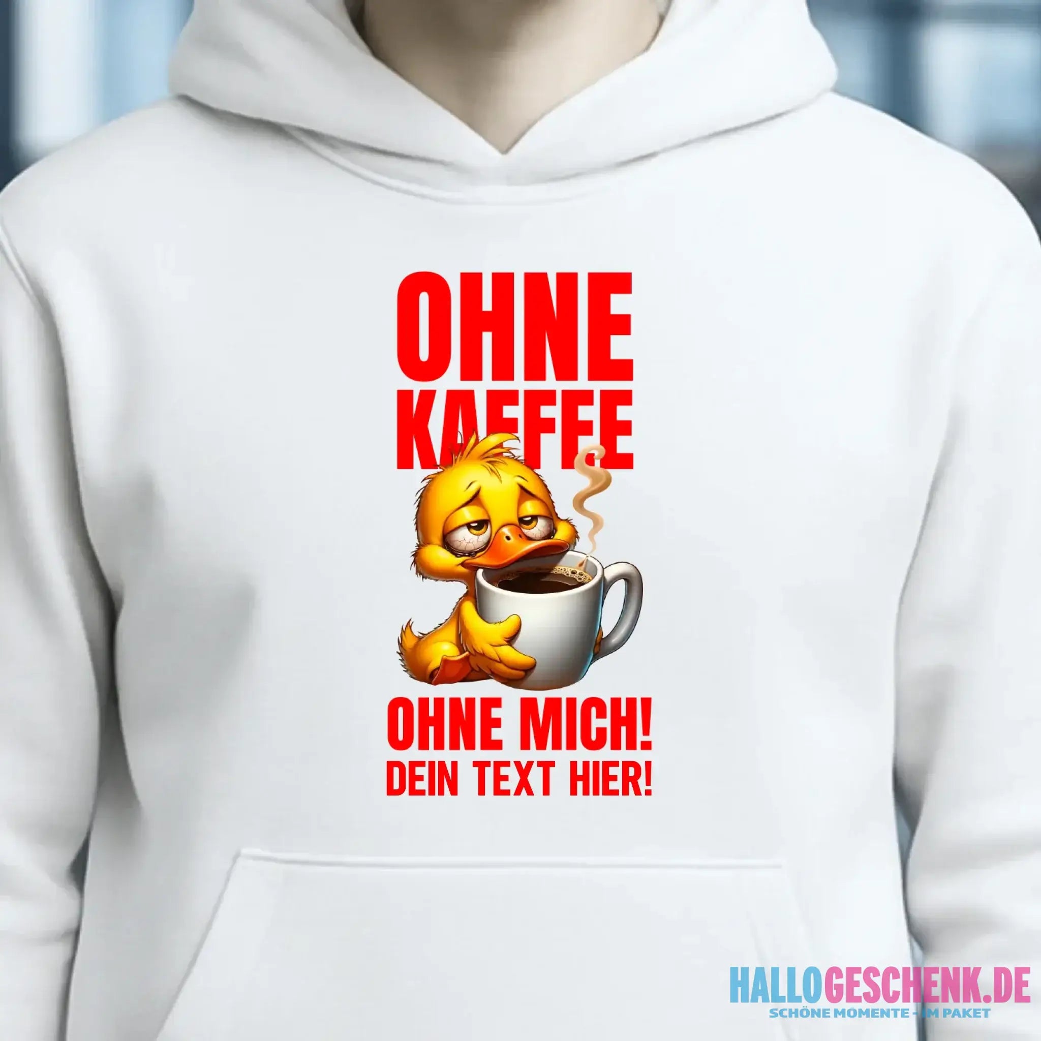 Ohne Kaffee - ohne mich! Ente • Unisex Premium Hoodie XS-5XL aus Bio-Baumwolle für Damen & Herren • Exklusivdesign • personalisiert