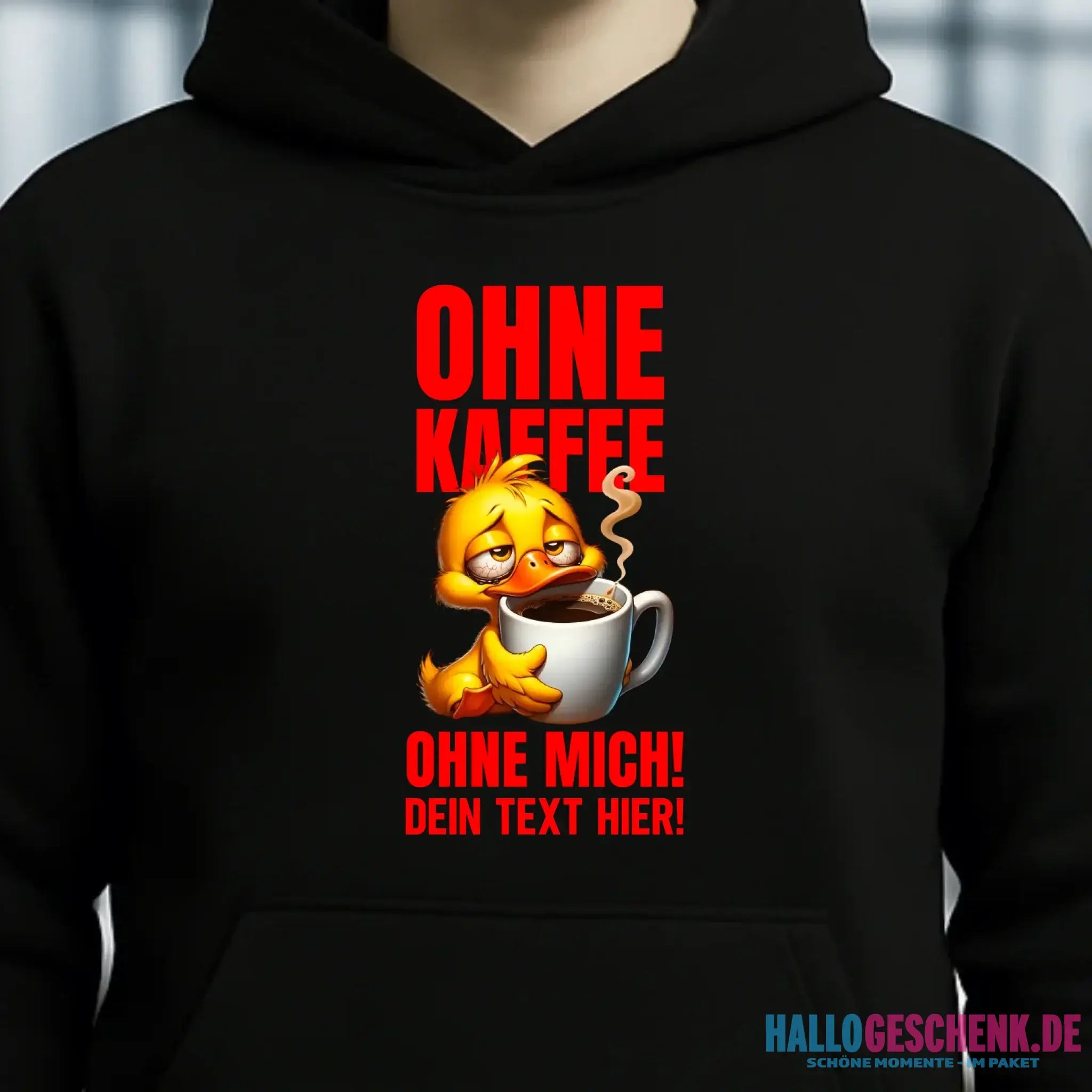 Ohne Kaffee - ohne mich! Ente • Unisex Premium Hoodie XS-5XL aus Bio-Baumwolle für Damen & Herren • Exklusivdesign • personalisiert