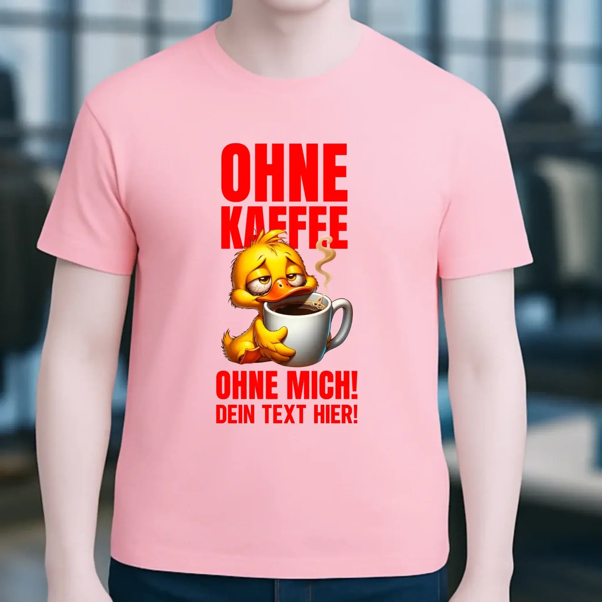Ohne Kaffee - ohne mich! Ente• Unisex Premium T-Shirt XS-5XL aus Bio-Baumwolle für Damen & Herren • Exklusivdesign • personalisiert