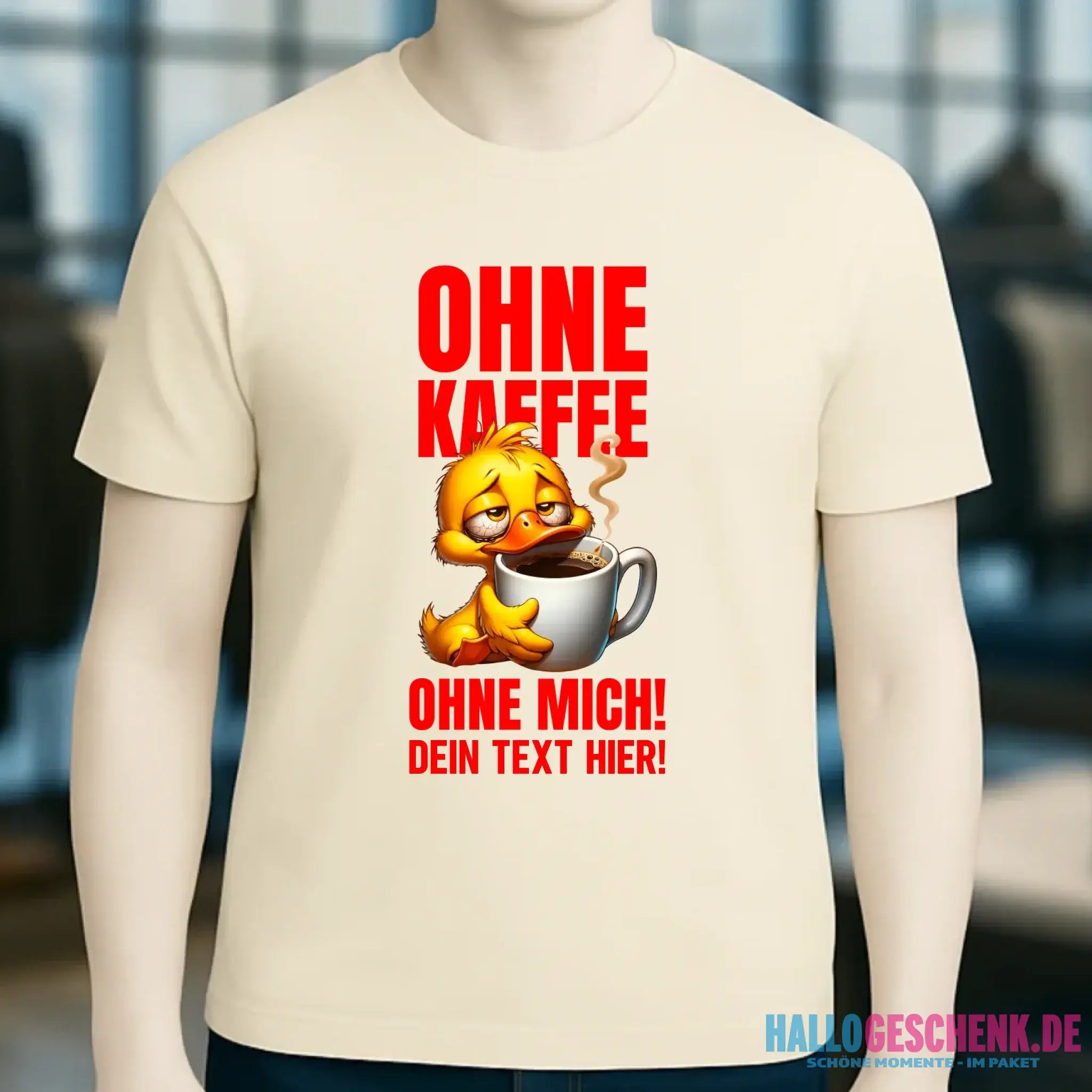 Ohne Kaffee - ohne mich! Ente• Unisex Premium T-Shirt XS-5XL aus Bio-Baumwolle für Damen & Herren • Exklusivdesign • personalisiert