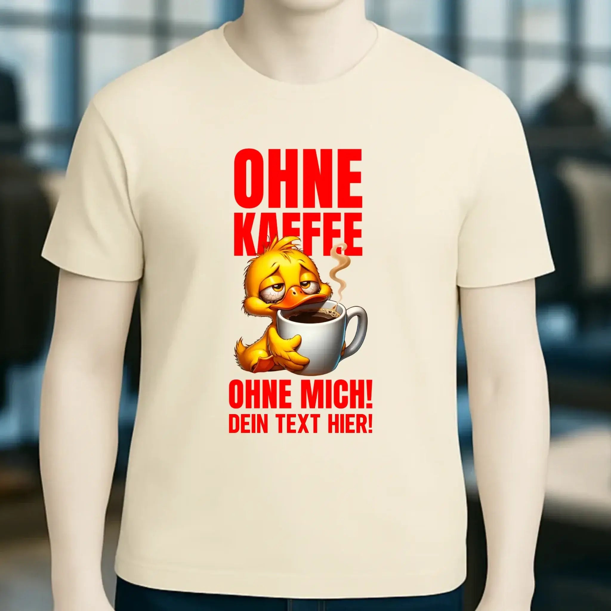 Ohne Kaffee - ohne mich! Ente• Unisex Premium T-Shirt XS-5XL aus Bio-Baumwolle für Damen & Herren • Exklusivdesign • personalisiert