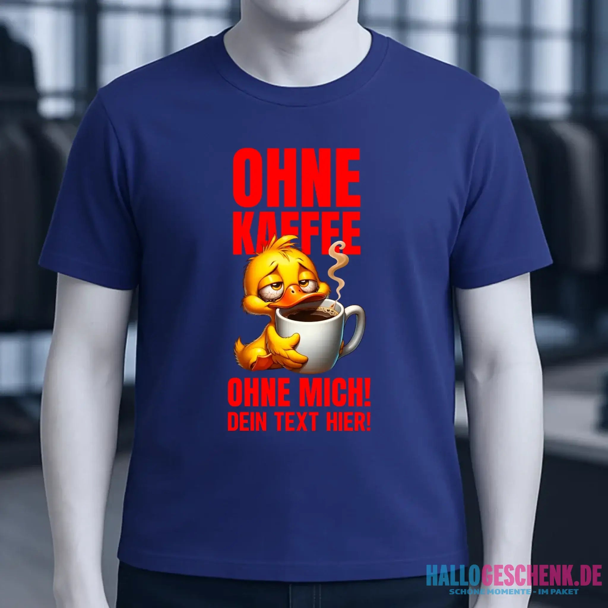 Ohne Kaffee - ohne mich! Ente• Unisex Premium T-Shirt XS-5XL aus Bio-Baumwolle für Damen & Herren • Exklusivdesign • personalisiert