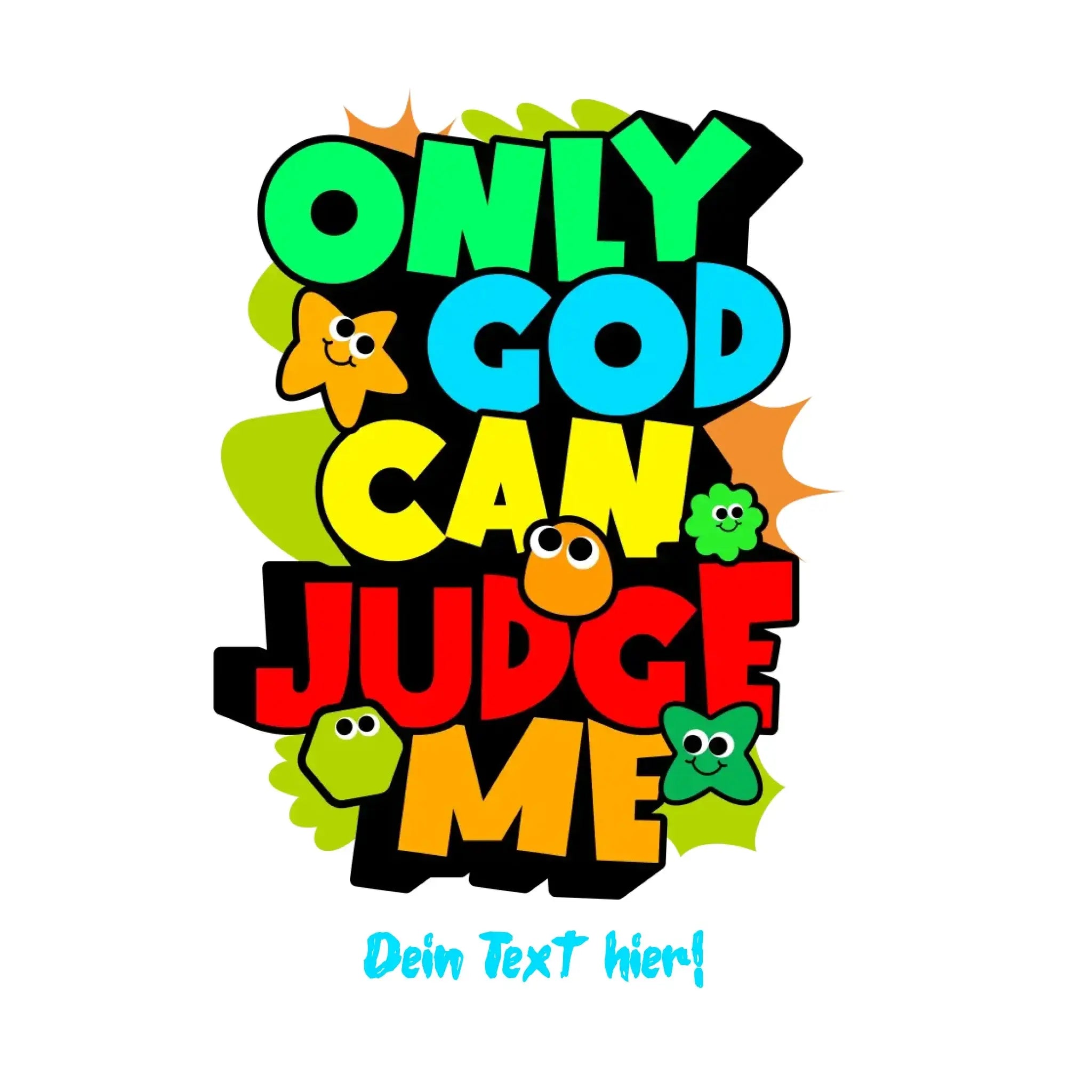 Only God • Sticker • 20x20cm • ausgestanzt mit weißem Rand • personalisiert - ausgestanzter Sticker 20x20 cm