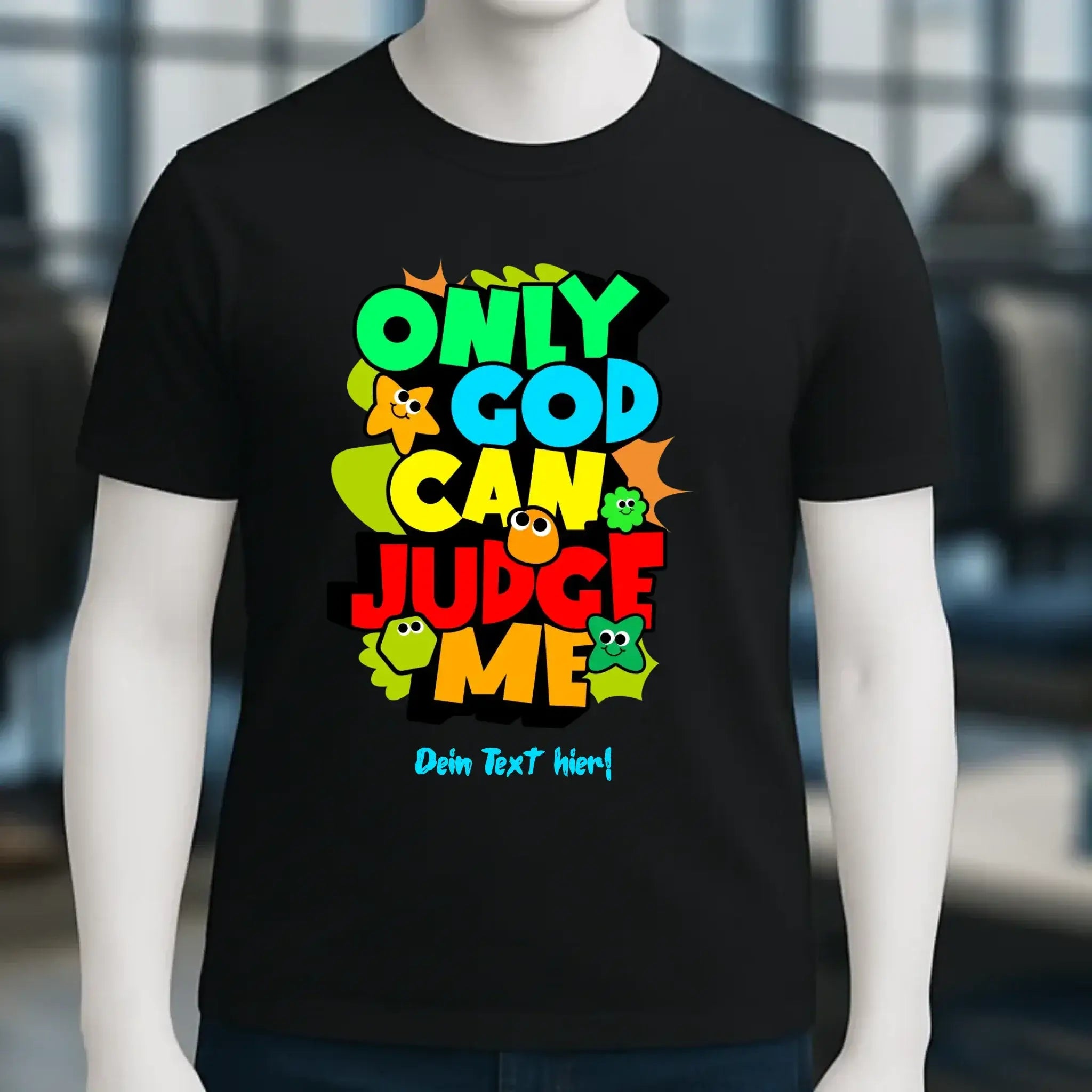 Only God • Unisex Premium T-Shirt XS-5XL aus Bio-Baumwolle für Damen & Herren • Exklusivdesign • personalisiert