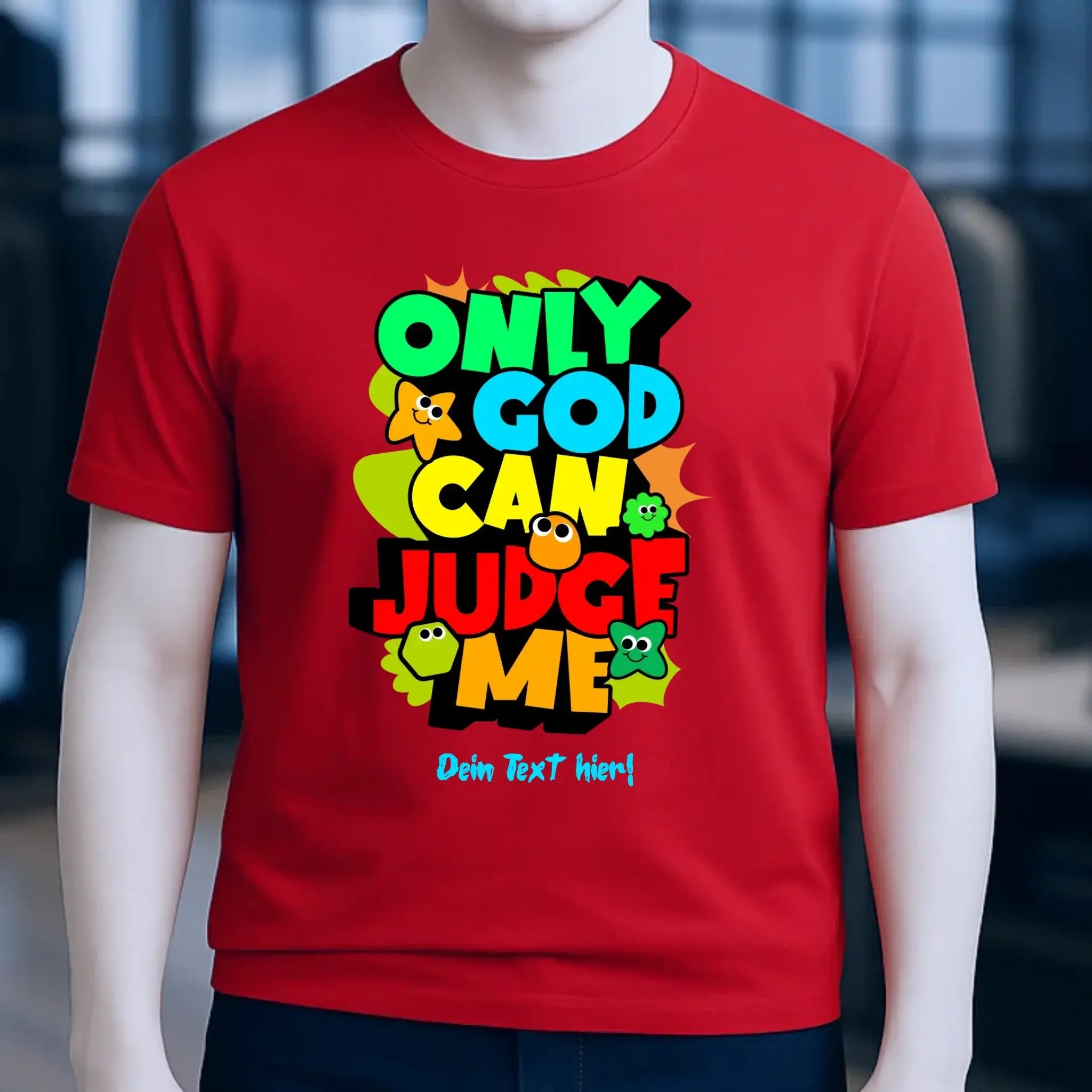 Only God • Unisex Premium T-Shirt XS-5XL aus Bio-Baumwolle für Damen & Herren • Exklusivdesign • personalisiert