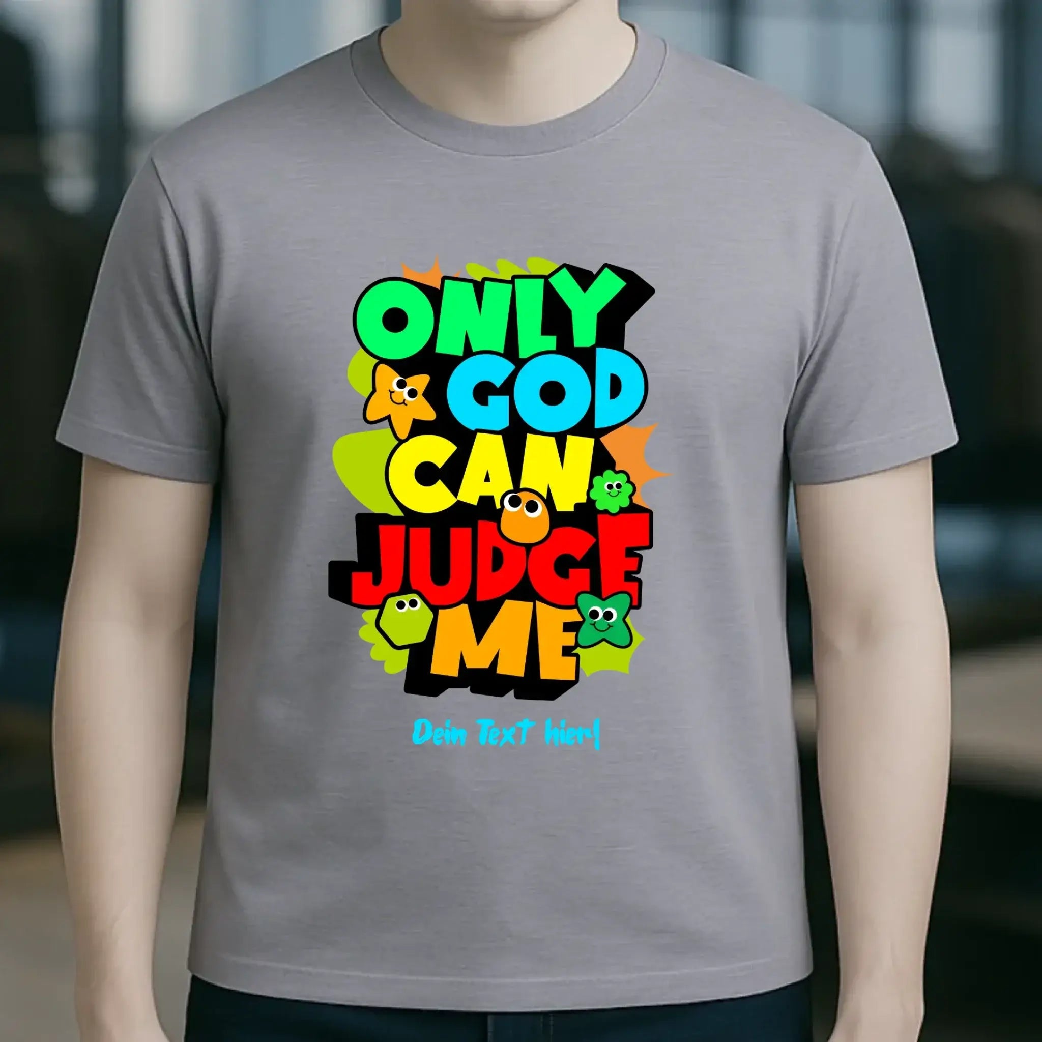 Only God • Unisex Premium T-Shirt XS-5XL aus Bio-Baumwolle für Damen & Herren • Exklusivdesign • personalisiert