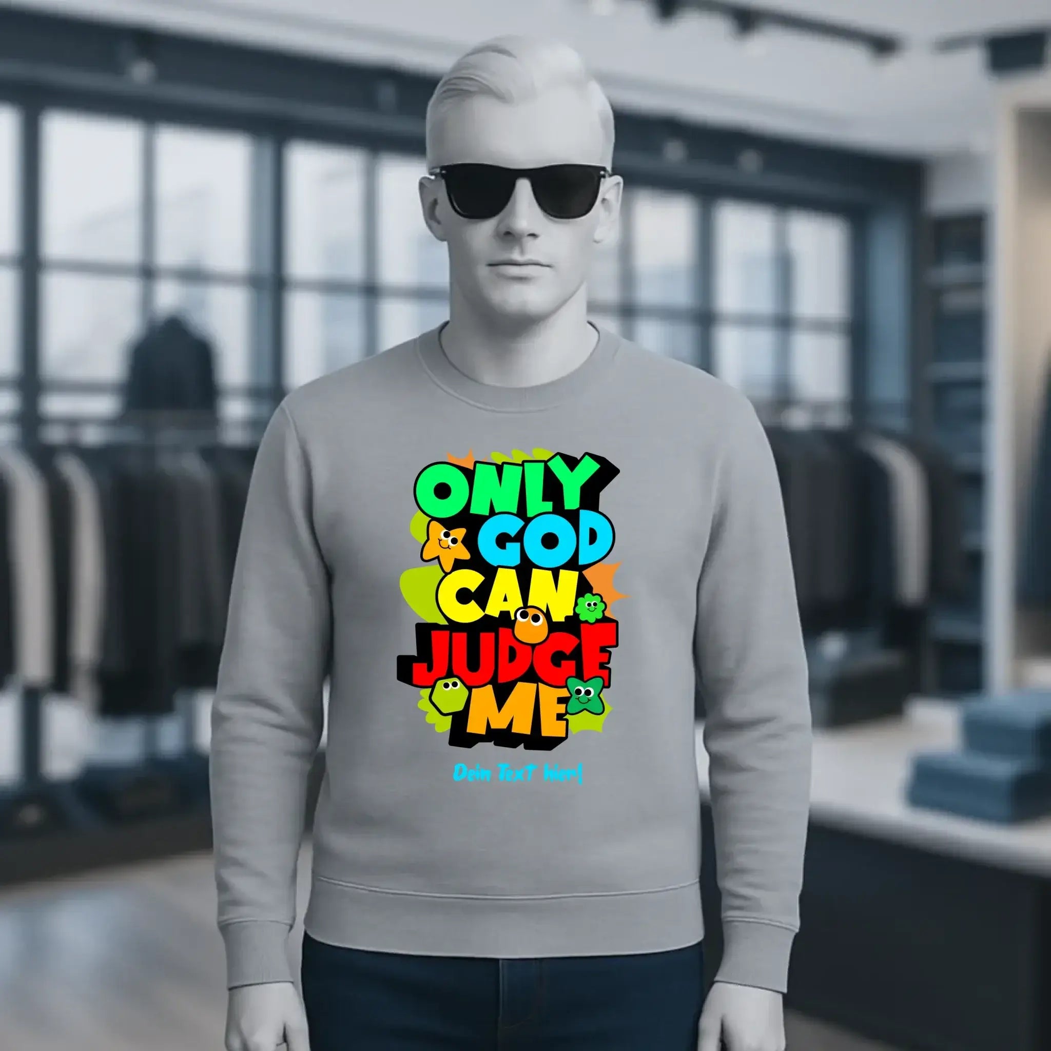 Only God • Unisex Sweatshirt Bio-Baumwolle in 4 Farben XS-3XL • personalisiert