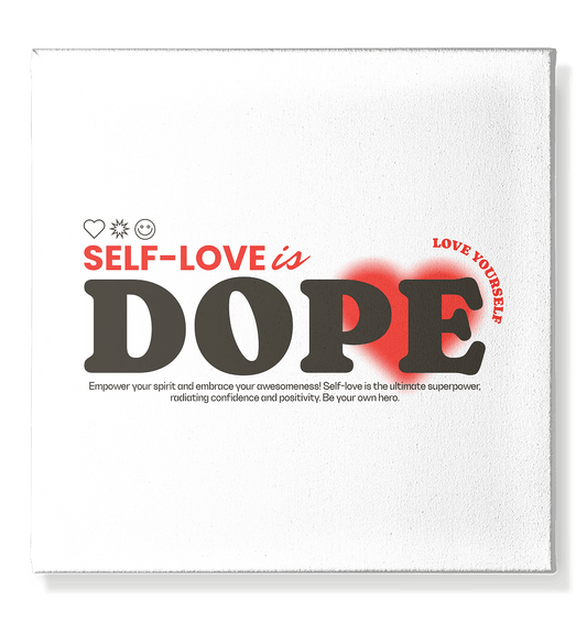 SELF LOVE is DOPE - Leinwand 50x50cm - HalloGeschenk.de #geschenkideen# #personalisiert# #geschenk#