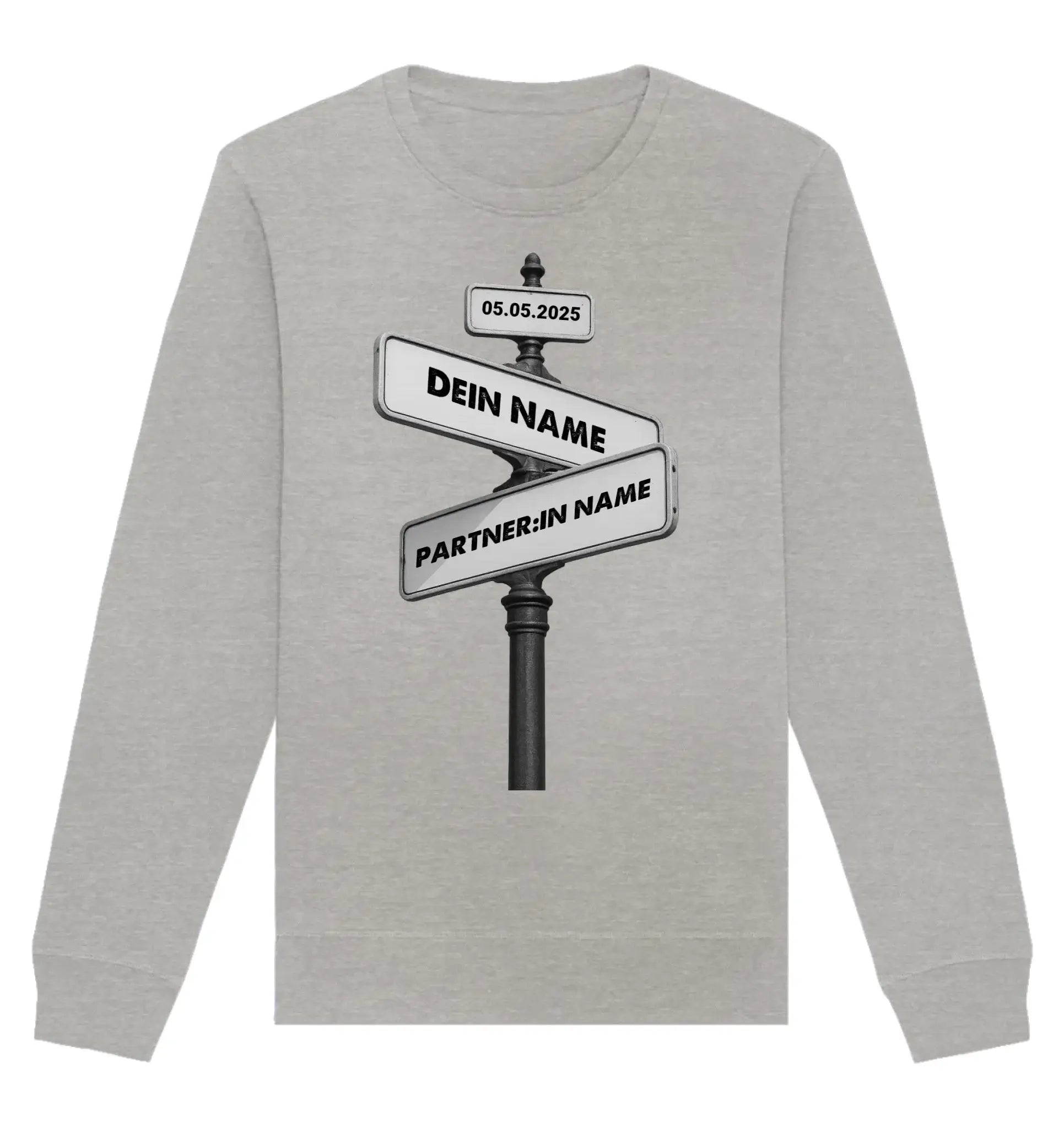 Straßenschild Wegweiser • mehrere Artikel • ’Statement-Collection’ • Wunschtext • Mein Motiv - Unisex Sweatshirt • Bio