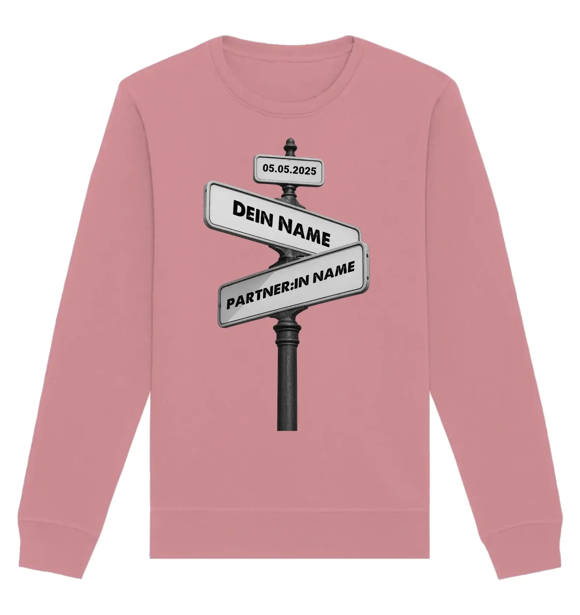 Straßenschild Wegweiser • mehrere Artikel • ’Statement-Collection’ • Wunschtext • Mein Motiv - Unisex Sweatshirt • Bio