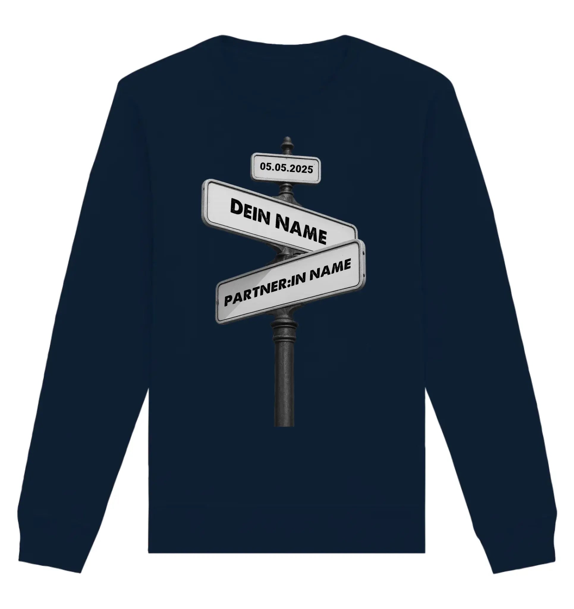 Straßenschild Wegweiser • mehrere Artikel • ’Statement-Collection’ • Wunschtext • Mein Motiv - Unisex Sweatshirt • Bio