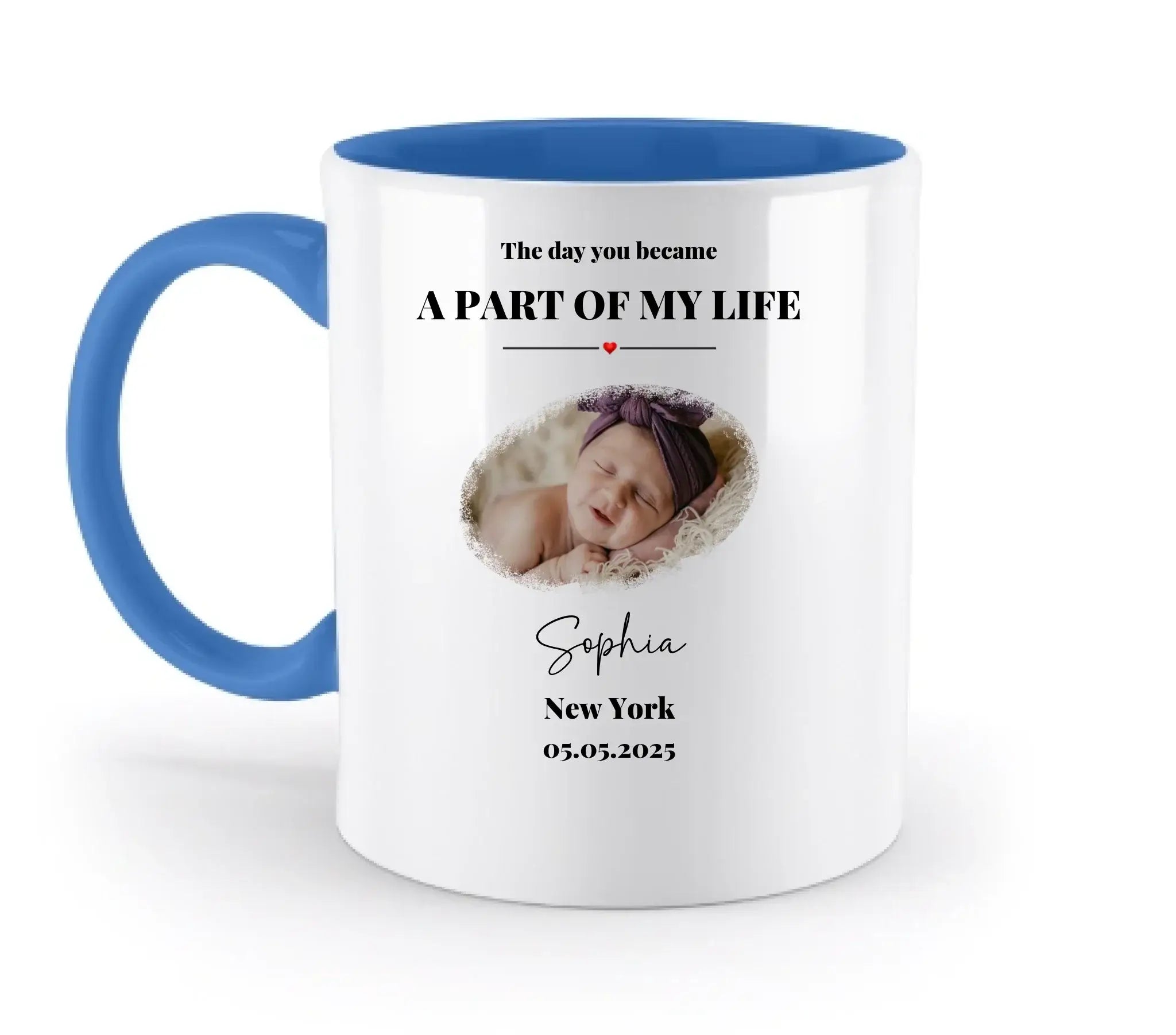 Weiße keramiktasse mit blauem griff und innenseite personalisiert mit babyfoto sophia und text the day you became a part of my life