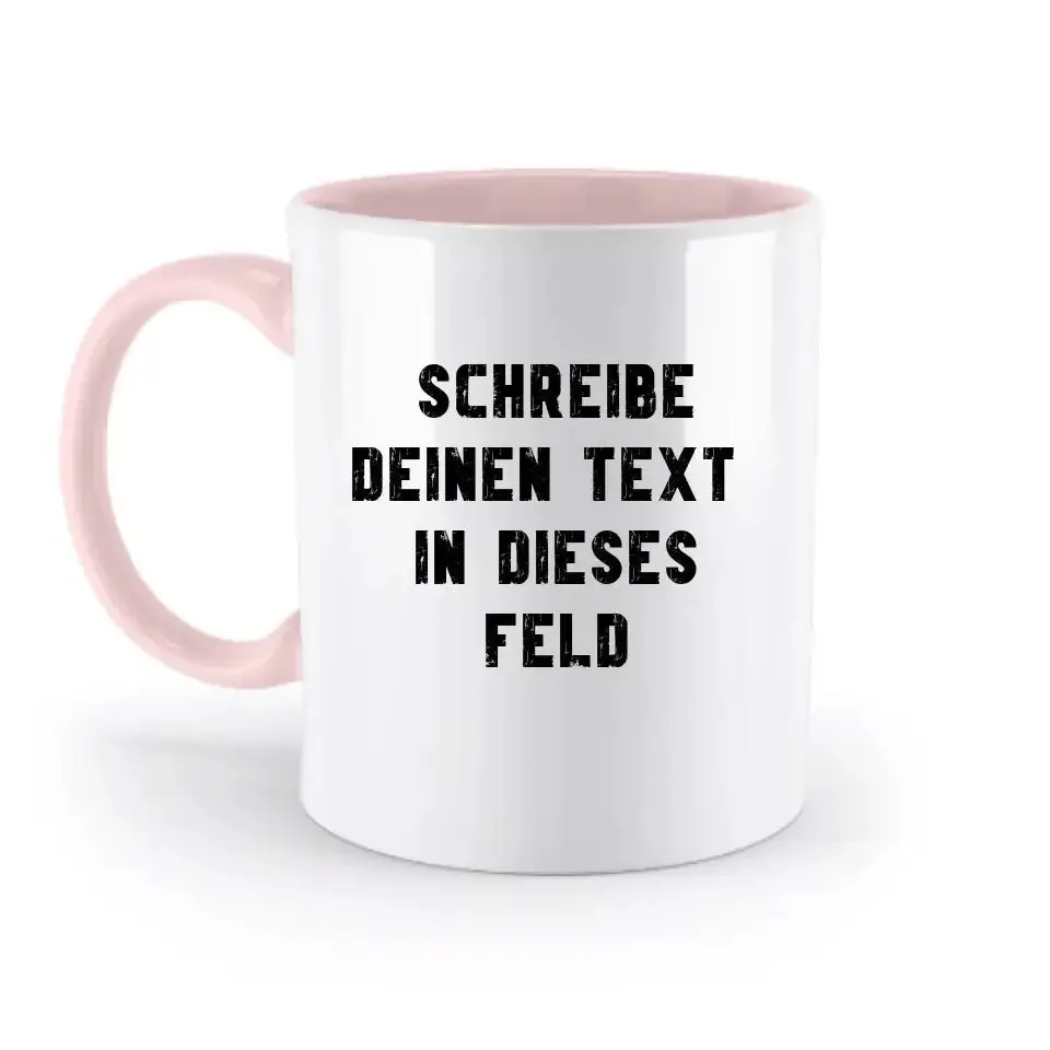 "TEXTBLOCK" Schreibe was du willst! - zweifarbige Tasse 330ml mit farbigem Henkel und farbigem Innendruck personalisiert