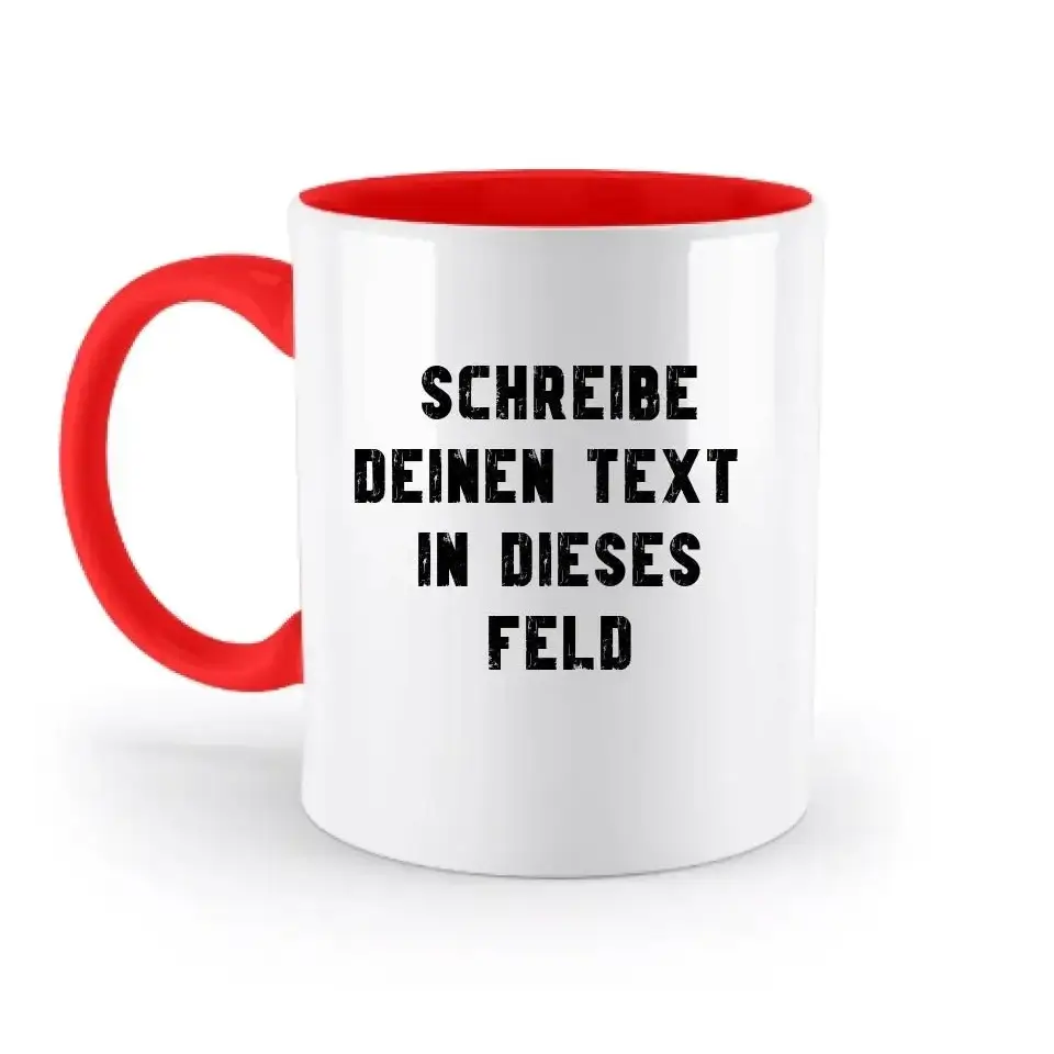"TEXTBLOCK" Schreibe was du willst! - zweifarbige Tasse 330ml mit farbigem Henkel und farbigem Innendruck personalisiert