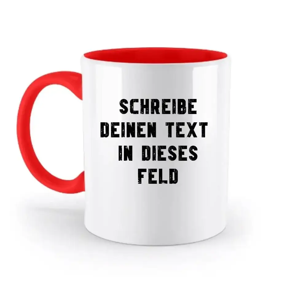 "TEXTBLOCK" Schreibe was du willst! - zweifarbige Tasse 330ml mit farbigem Henkel und farbigem Innendruck personalisiert