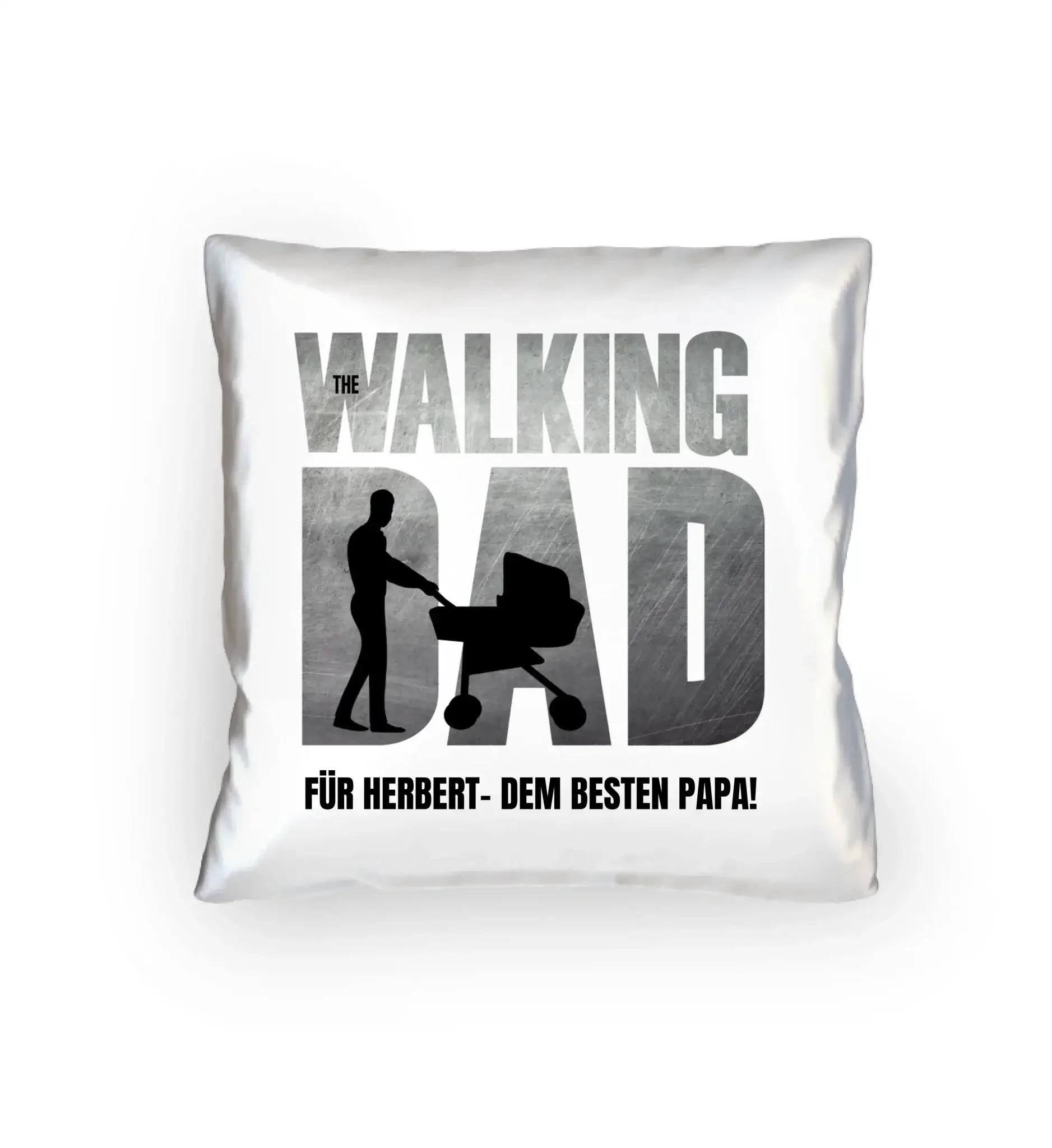 The Walking Dad mit Wunschtext • 2 Motive verfügbar (personalisierbare Motive) - Kissen 40x40 cm / White / 40cm-x-40cm