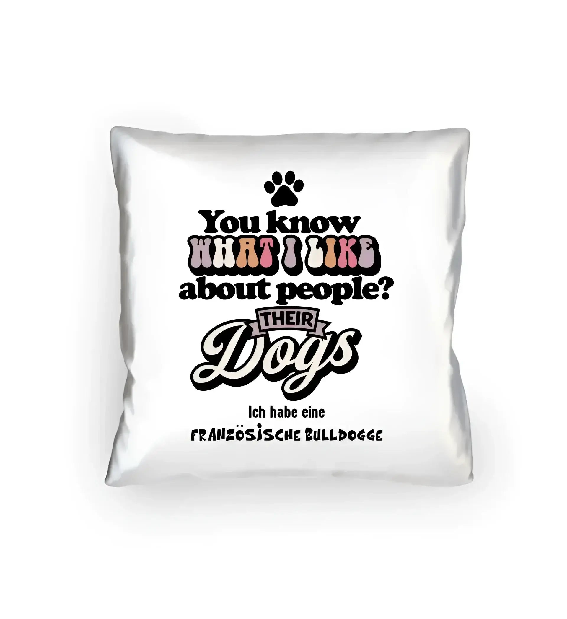 Their Dogs • Hund • Passe den Text an • Kissen 40x40 cm • Exklusivdesign • personalisiert