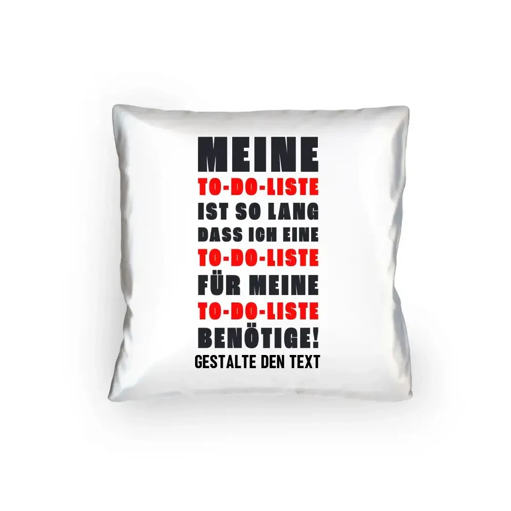 TO DO LISTE • Kissen 40x40 cm • Exklusivdesign • personalisiert