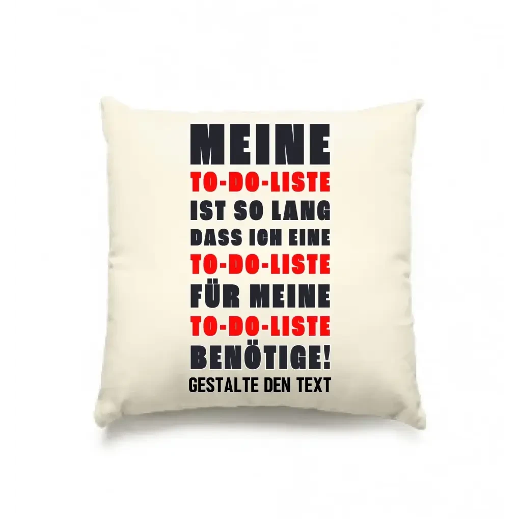TO DO LISTE • Kissen 40x40 cm • Exklusivdesign • personalisiert