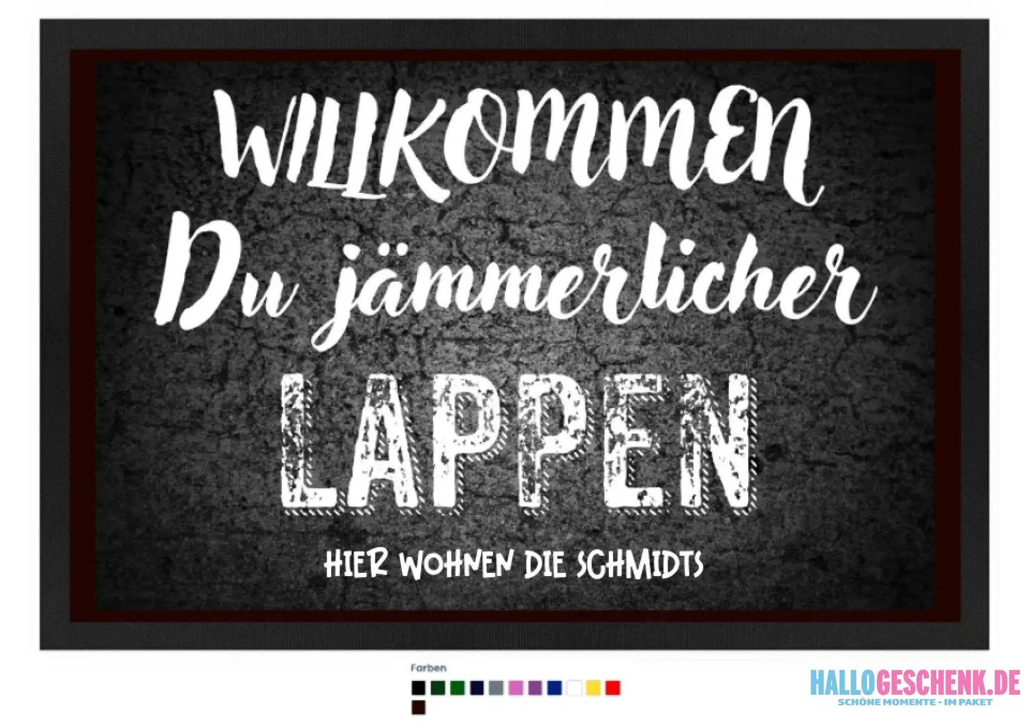Willkommen du Lappen • Fußmatte • Exklusivdesign • personalisiert