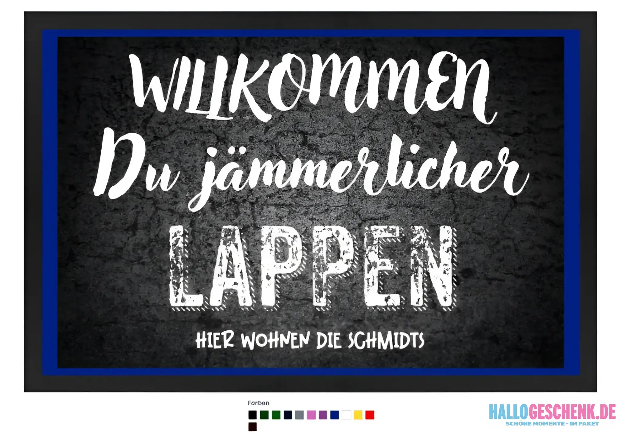 Willkommen du Lappen • Fußmatte • Exklusivdesign • personalisiert