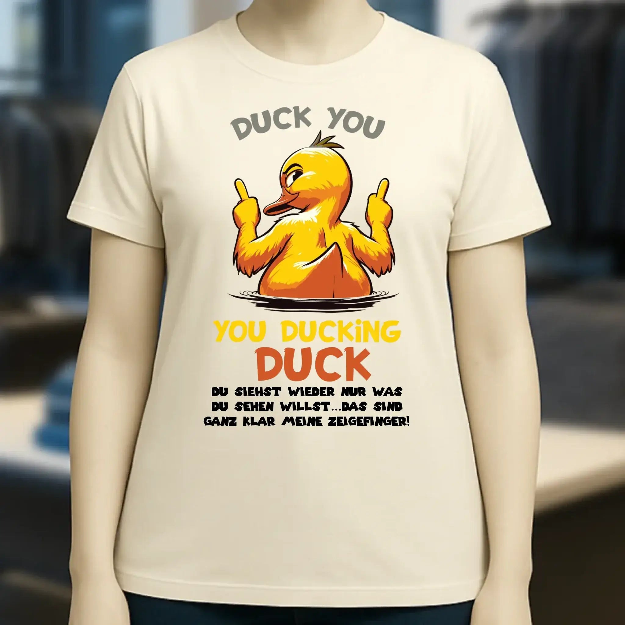 You ducking Duck • ENTE • Ladies Premium T-Shirt XS-2XL aus Bio-Baumwolle für Damen • Exklusivdesign • personalisiert