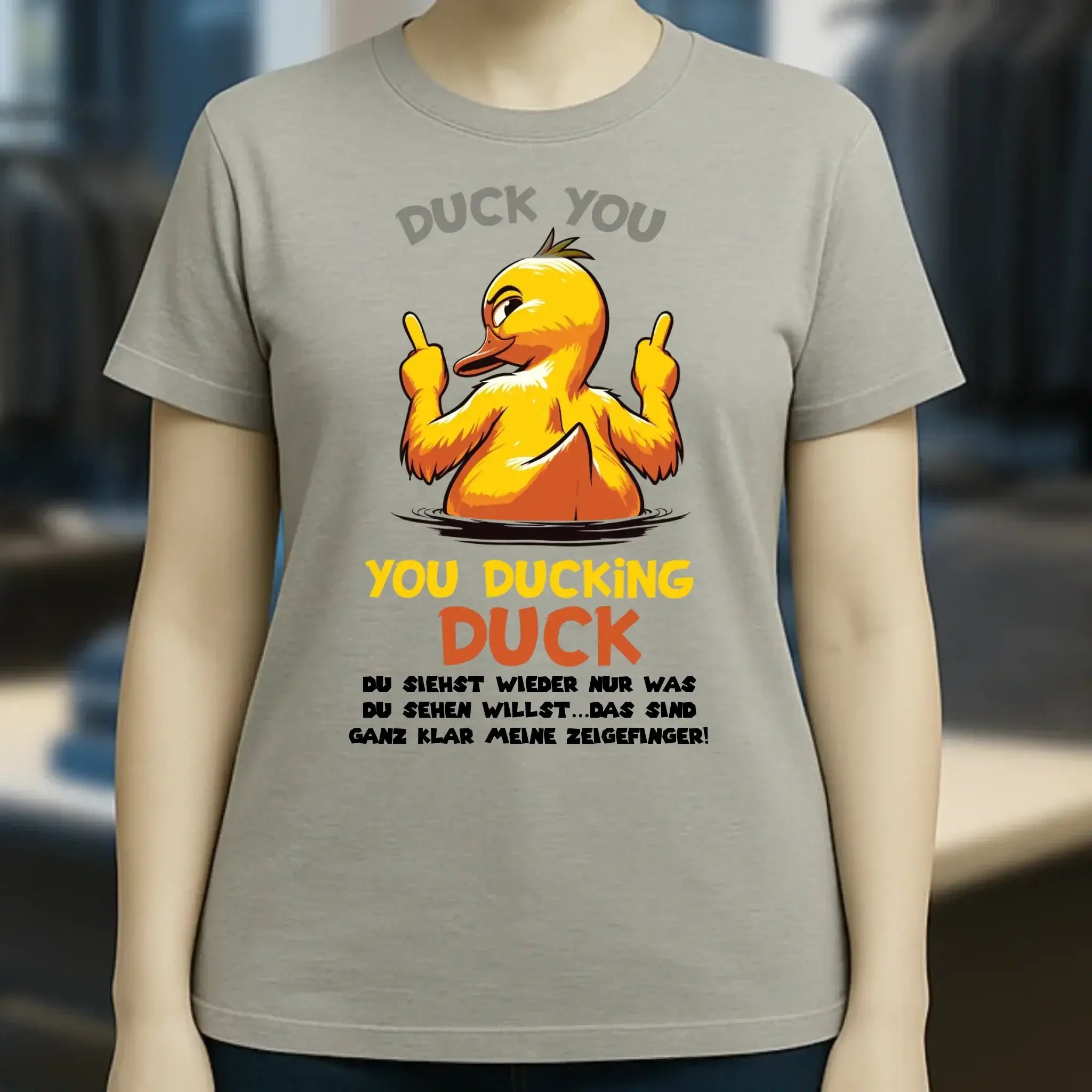 You ducking Duck • ENTE • Ladies Premium T-Shirt XS-2XL aus Bio-Baumwolle für Damen • Exklusivdesign • personalisiert