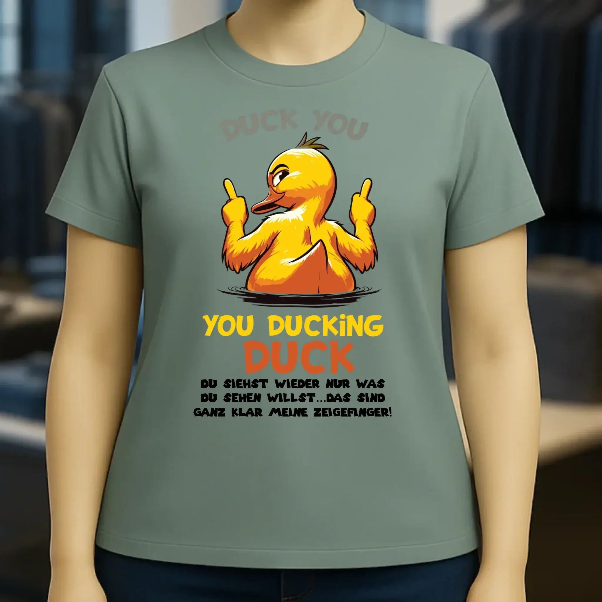 You ducking Duck • ENTE • Ladies Premium T-Shirt XS-2XL aus Bio-Baumwolle für Damen • Exklusivdesign • personalisiert