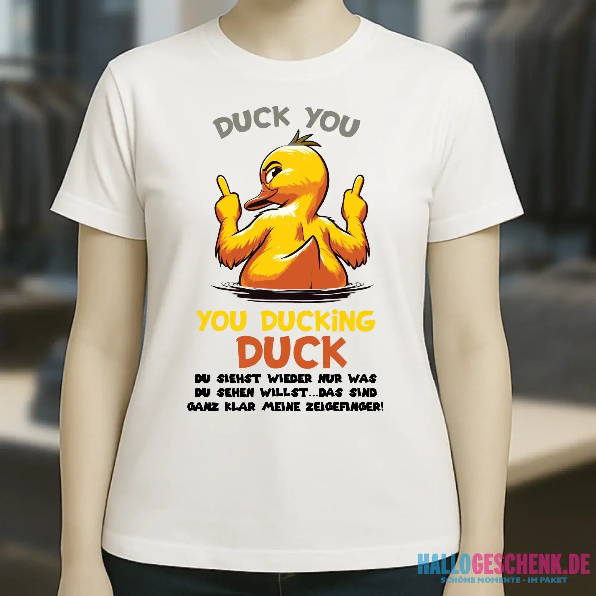 You ducking Duck • ENTE • Ladies Premium T-Shirt XS-2XL aus Bio-Baumwolle für Damen • Exklusivdesign • personalisiert