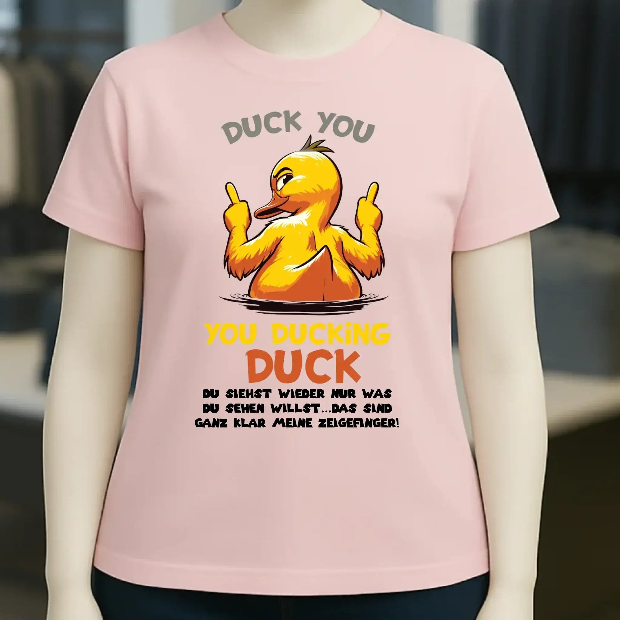 You ducking Duck • ENTE • Ladies Premium T-Shirt XS-2XL aus Bio-Baumwolle für Damen • Exklusivdesign • personalisiert