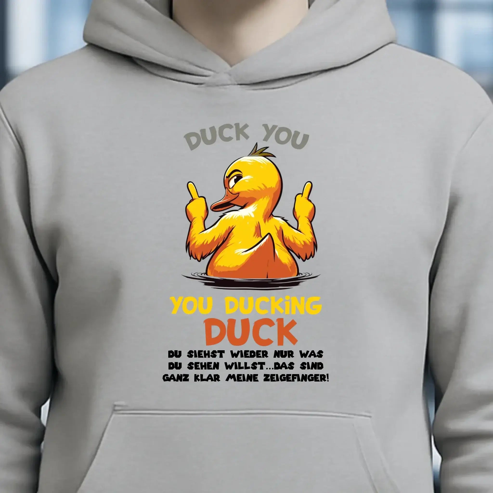 You ducking Duck • ENTE • Unisex Premium Hoodie XS-5XL aus Bio-Baumwolle für Damen & Herren • Exklusivdesign • personalisiert