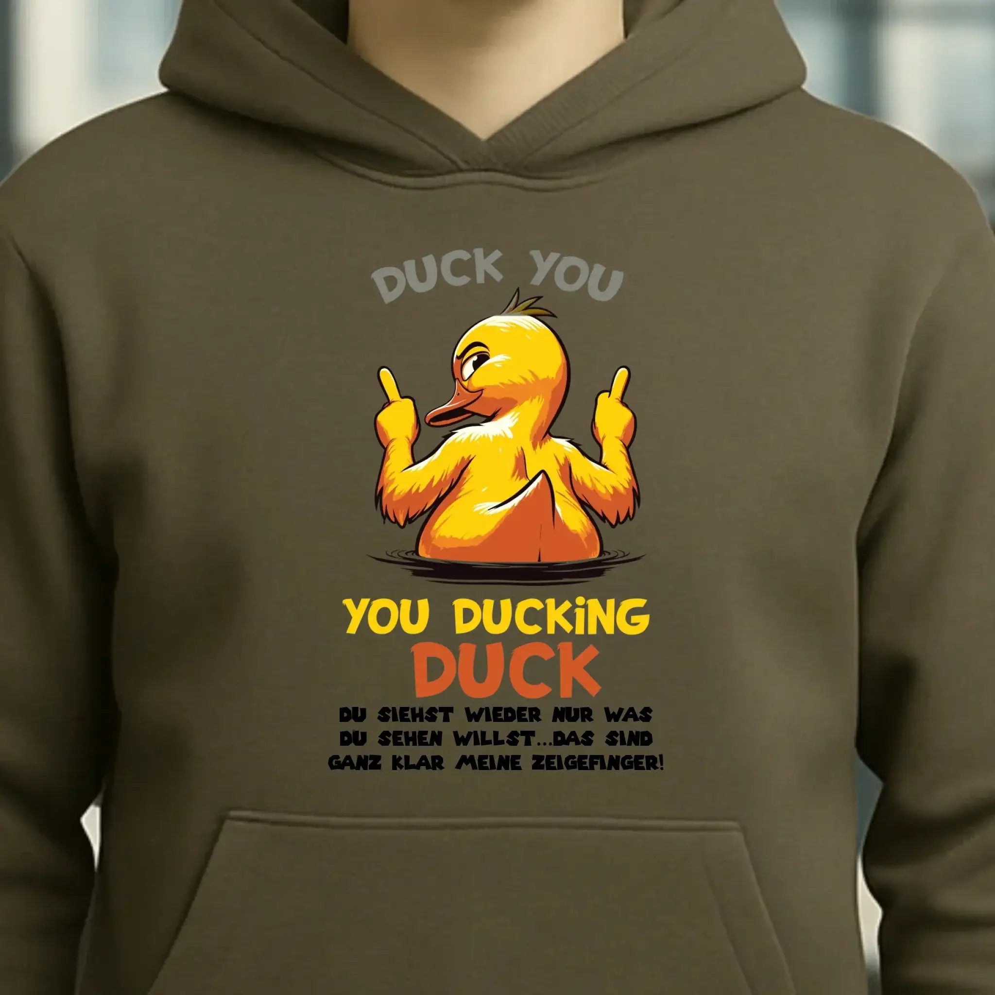 You ducking Duck • ENTE • Unisex Premium Hoodie XS-5XL aus Bio-Baumwolle für Damen & Herren • Exklusivdesign • personalisiert