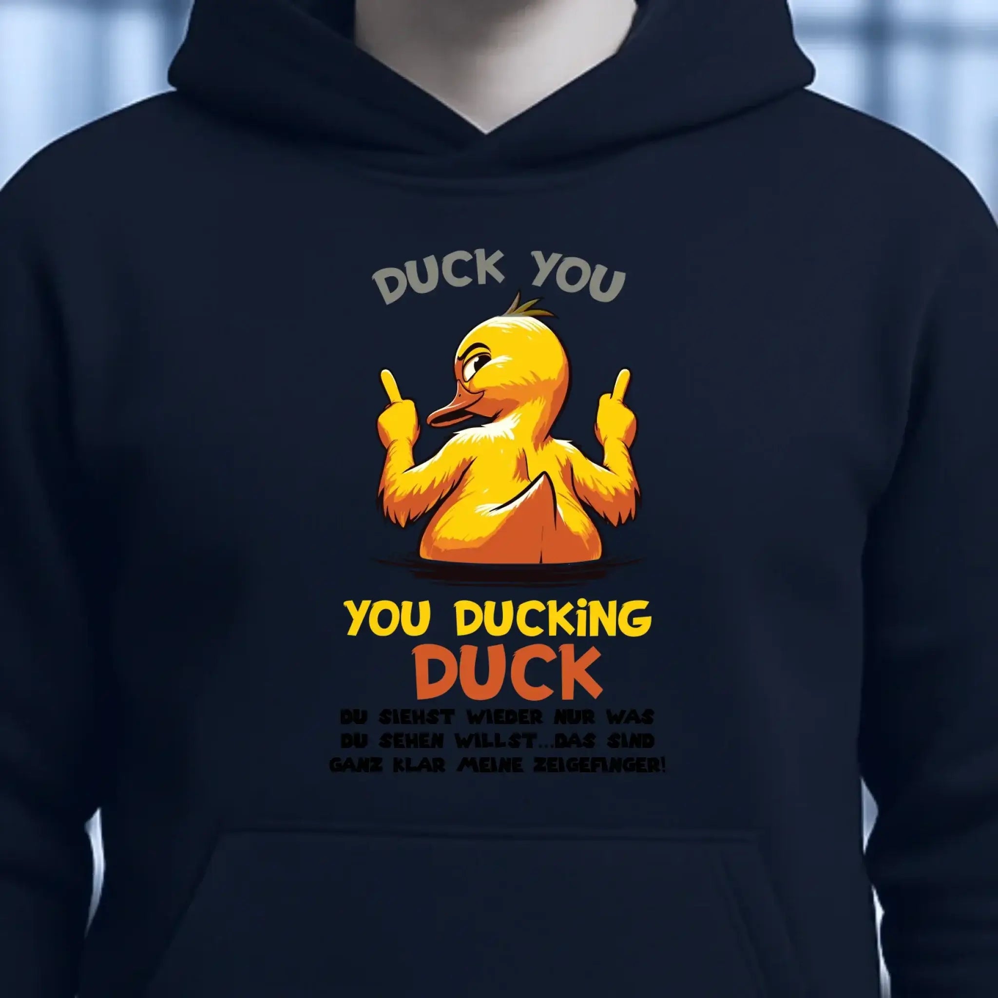 You ducking Duck • ENTE • Unisex Premium Hoodie XS-5XL aus Bio-Baumwolle für Damen & Herren • Exklusivdesign • personalisiert
