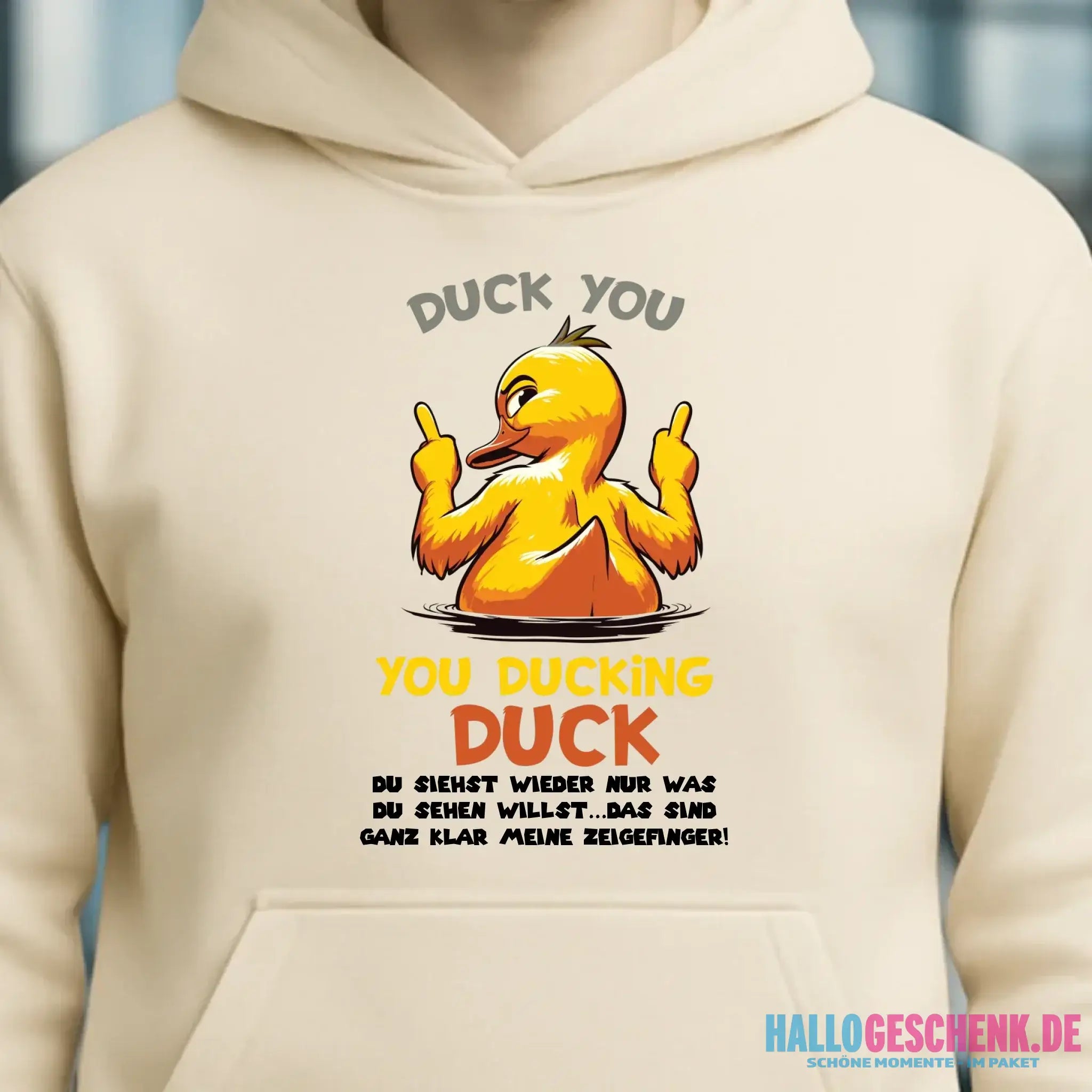 You ducking Duck • ENTE • Unisex Premium Hoodie XS-5XL aus Bio-Baumwolle für Damen & Herren • Exklusivdesign • personalisiert