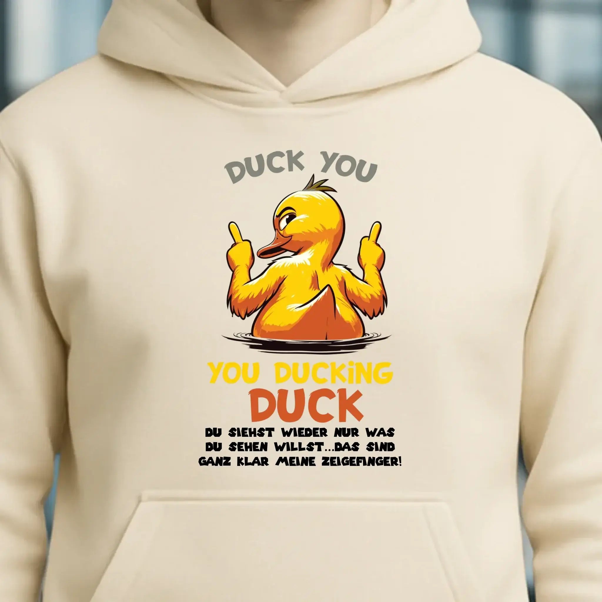 You ducking Duck • ENTE • Unisex Premium Hoodie XS-5XL aus Bio-Baumwolle für Damen & Herren • Exklusivdesign • personalisiert