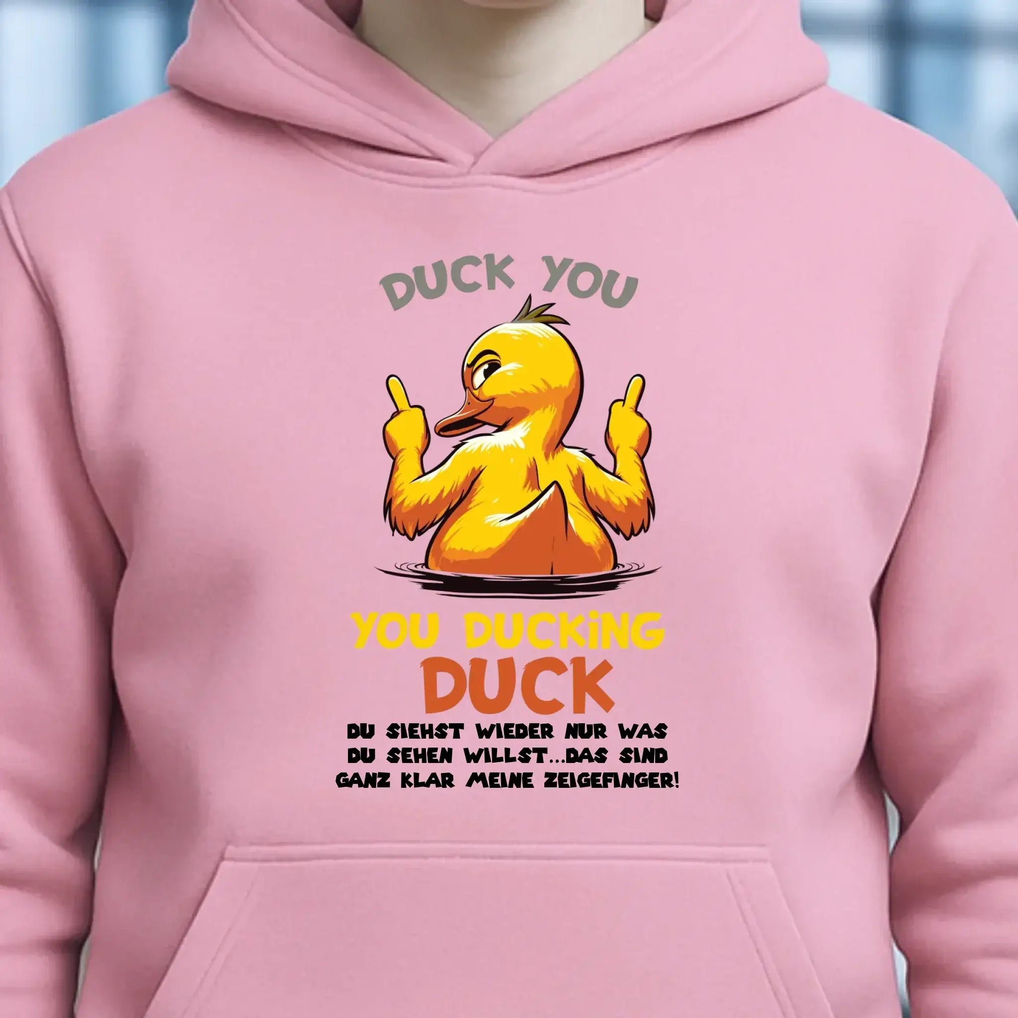 You ducking Duck • ENTE • Unisex Premium Hoodie XS-5XL aus Bio-Baumwolle für Damen & Herren • Exklusivdesign • personalisiert