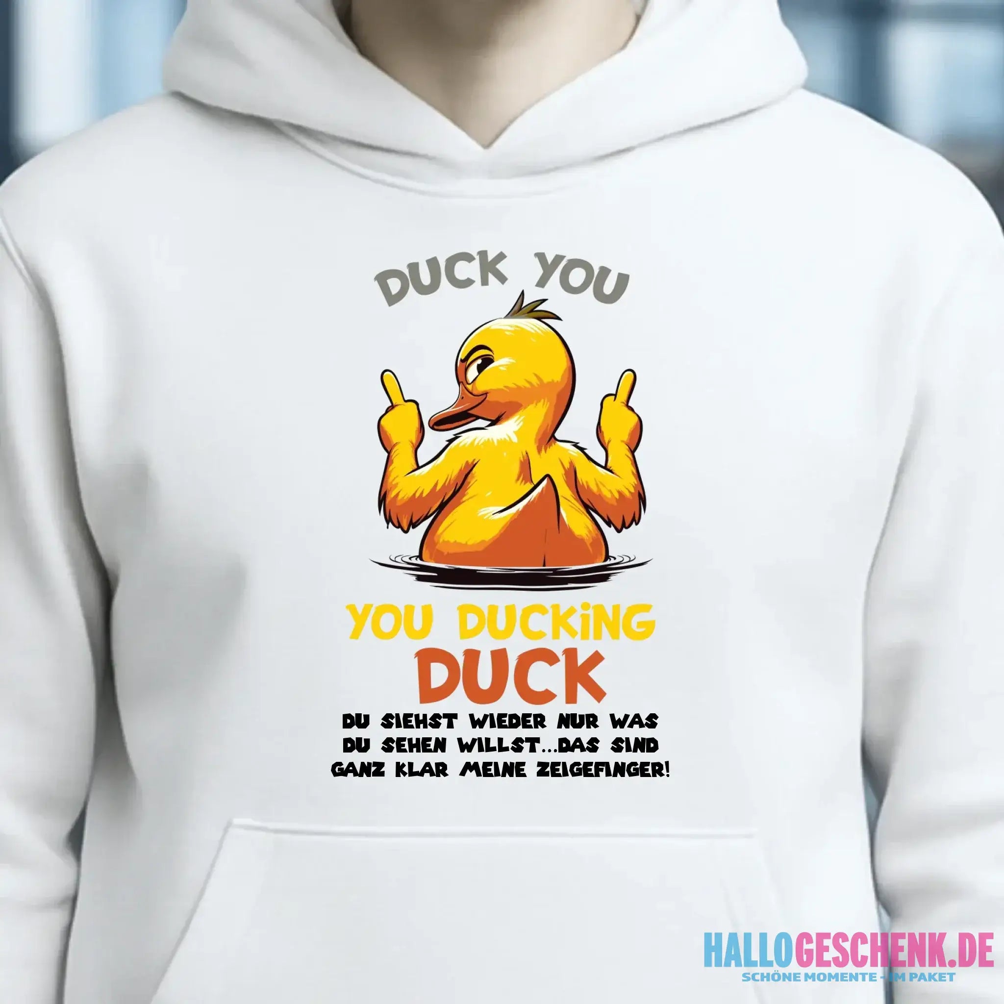 You ducking Duck • ENTE • Unisex Premium Hoodie XS-5XL aus Bio-Baumwolle für Damen & Herren • Exklusivdesign • personalisiert