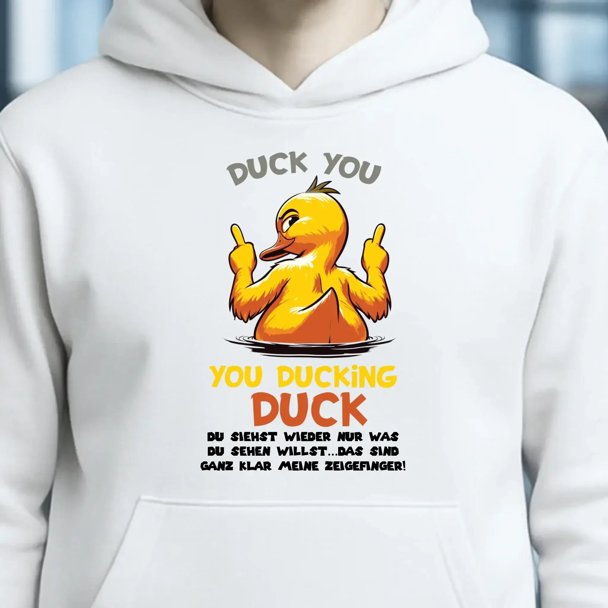 You ducking Duck • ENTE • Unisex Premium Hoodie XS-5XL aus Bio-Baumwolle für Damen & Herren • Exklusivdesign • personalisiert