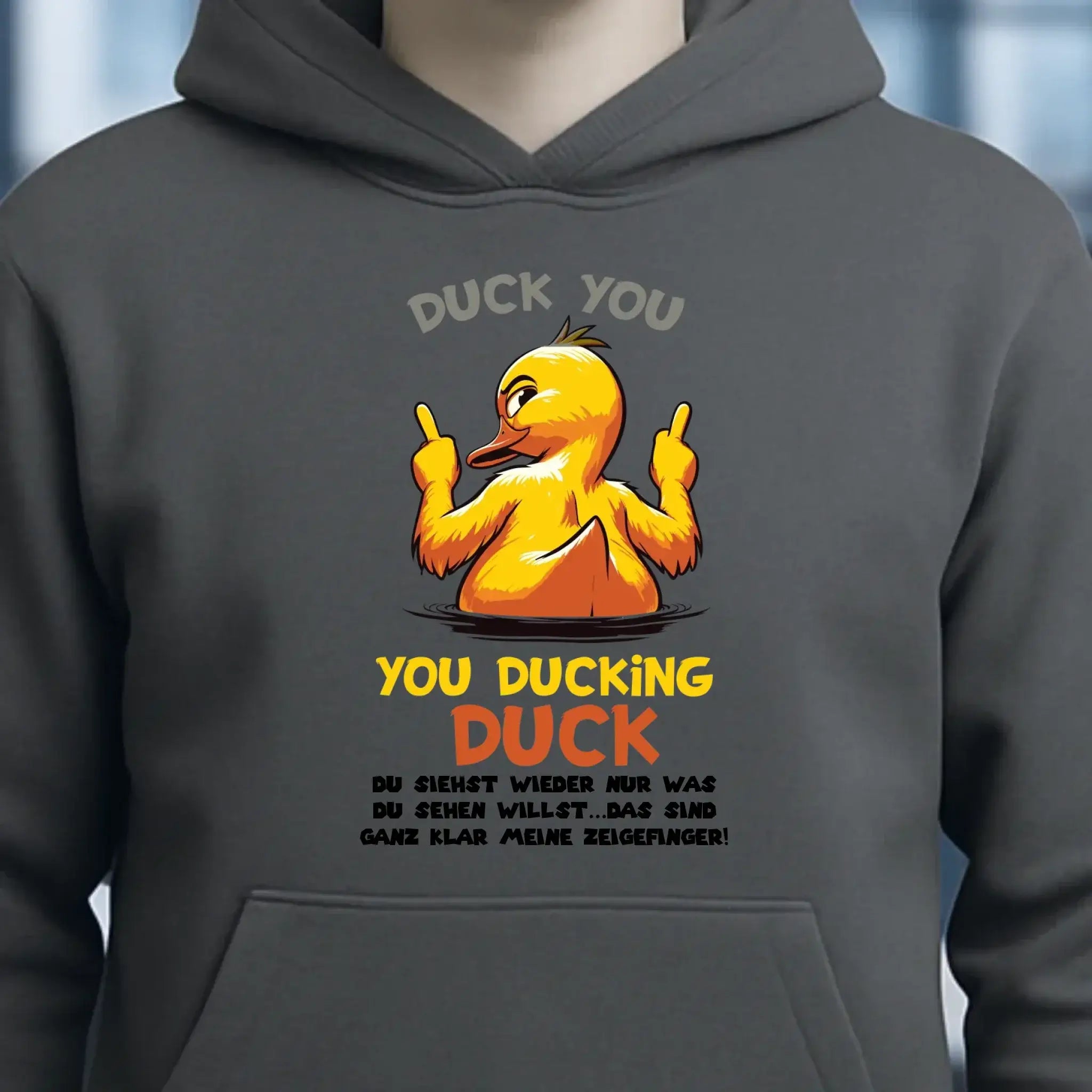 You ducking Duck • ENTE • Unisex Premium Hoodie XS-5XL aus Bio-Baumwolle für Damen & Herren • Exklusivdesign • personalisiert