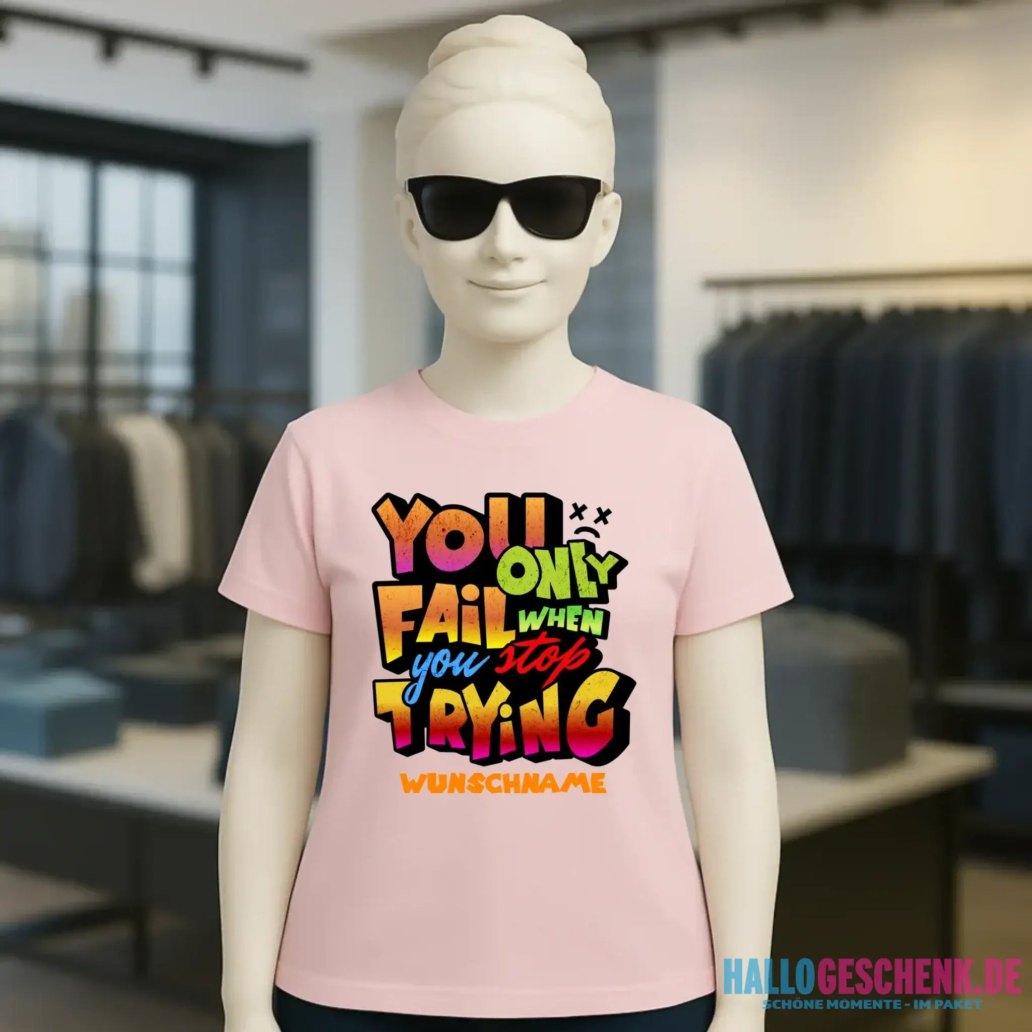 You only fail when + dein Wunschtext • Ladies Premium T-Shirt XS-2XL aus Bio-Baumwolle für Damen • Exklusivdesign • personalisiert