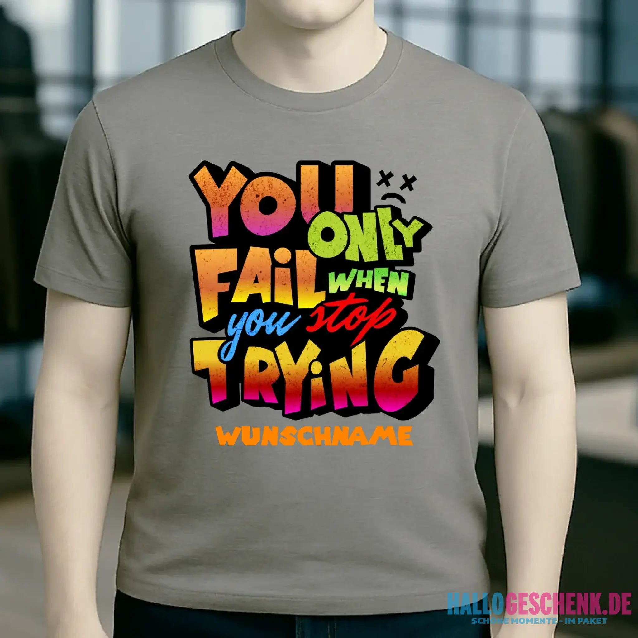 You only fail when + dein Wunschtext • Unisex Premium T-Shirt XS-5XL aus Bio-Baumwolle für Damen & Herren • Exklusivdesign • personalisiert