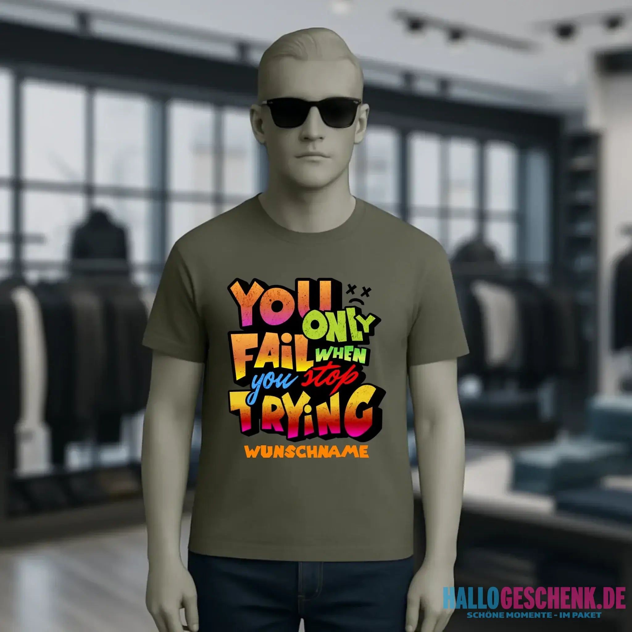 You only fail when + dein Wunschtext • Unisex Premium T-Shirt XS-5XL aus Bio-Baumwolle für Damen & Herren • Exklusivdesign • personalisiert