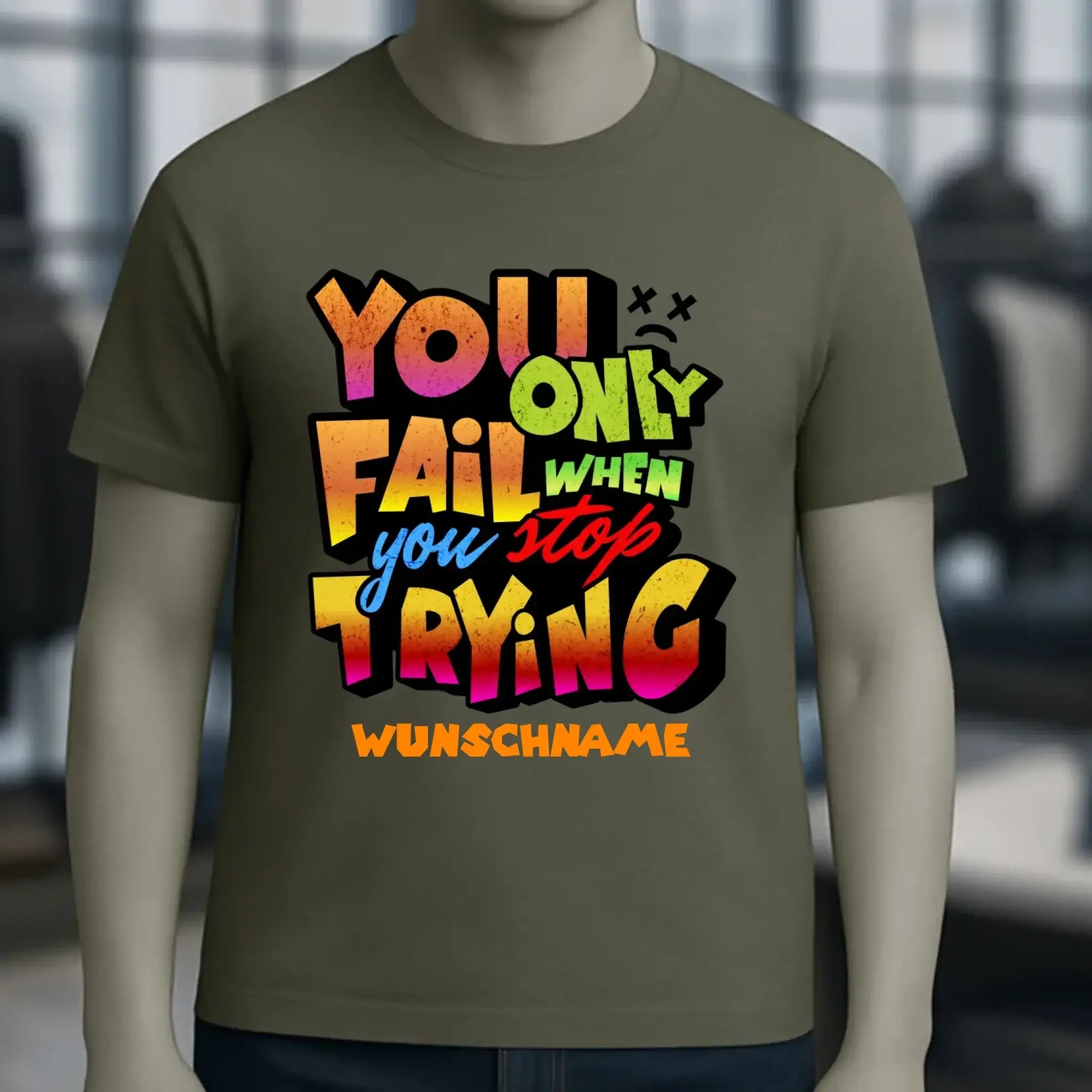You only fail when + dein Wunschtext • Unisex Premium T-Shirt XS-5XL aus Bio-Baumwolle für Damen & Herren • Exklusivdesign • personalisiert