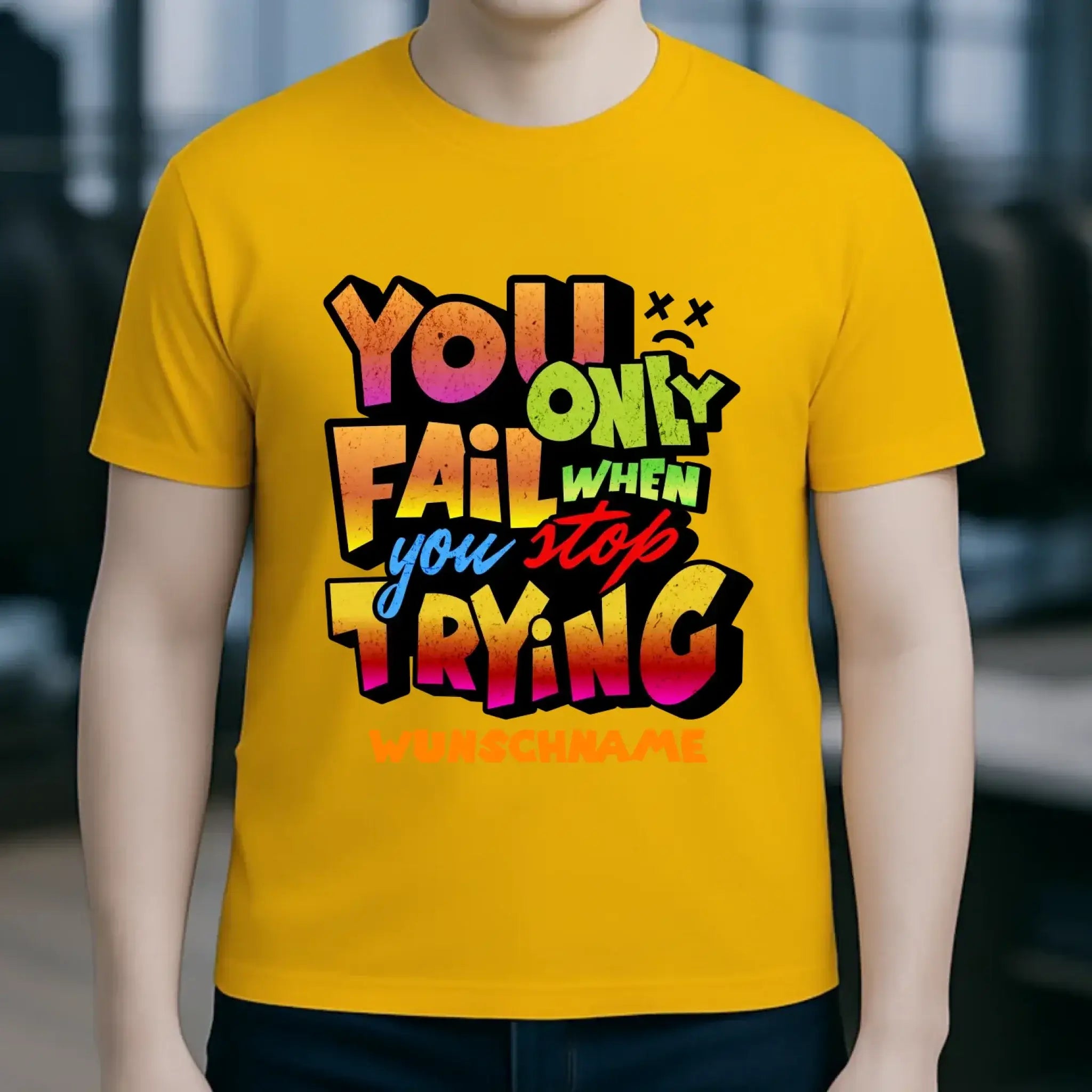 You only fail when + dein Wunschtext • Unisex Premium T-Shirt XS-5XL aus Bio-Baumwolle für Damen & Herren • Exklusivdesign • personalisiert